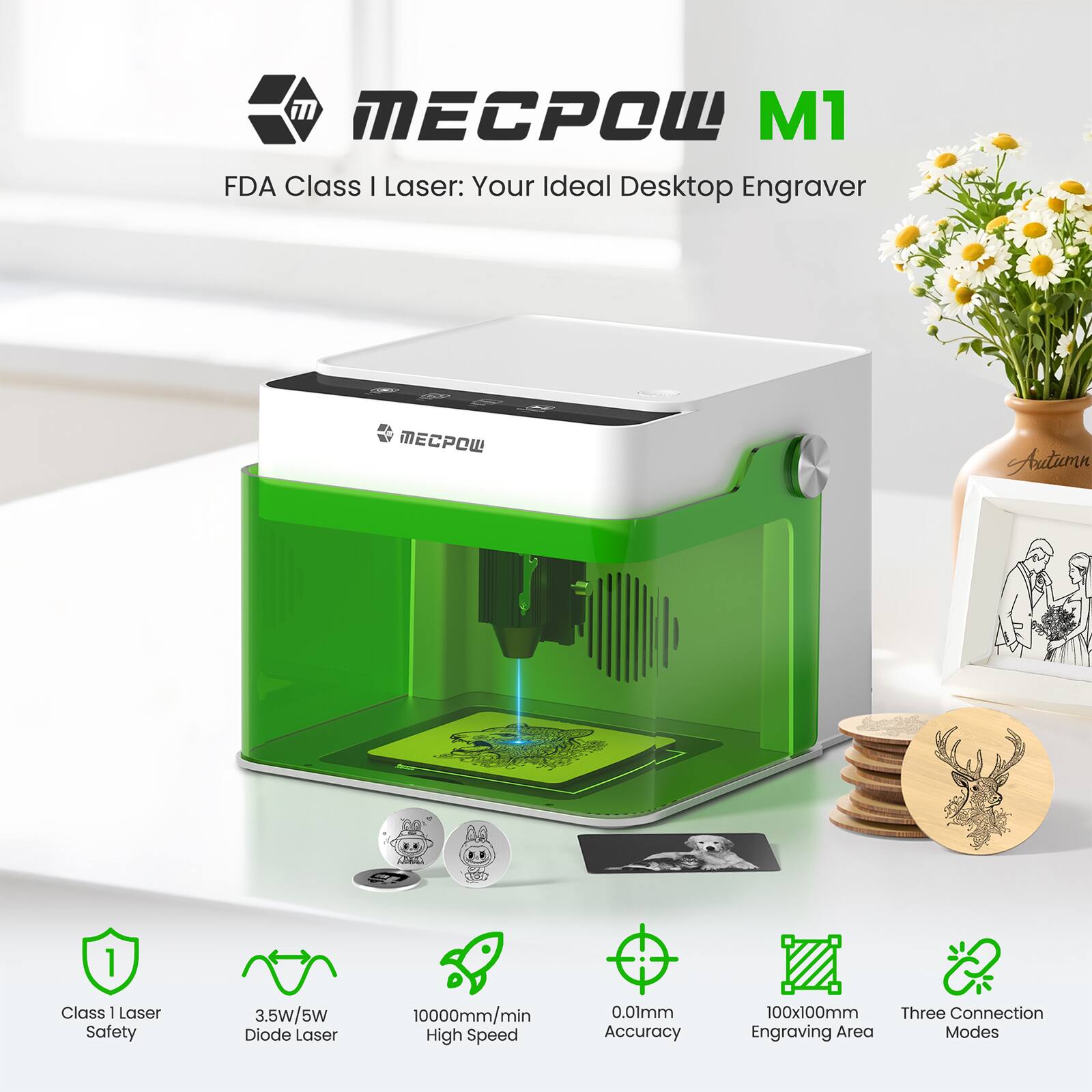 MECPOW M1  
FDA Class I Laser: Your Ideal Desktop Engraver  

- Class I Laser Safety  
- 3.5W/5W Diode Laser  
- 10000mm/min High Speed  
- 0.01mm Accuracy  
- 100x100mm Engraving Area  
- Three Connection Modes
