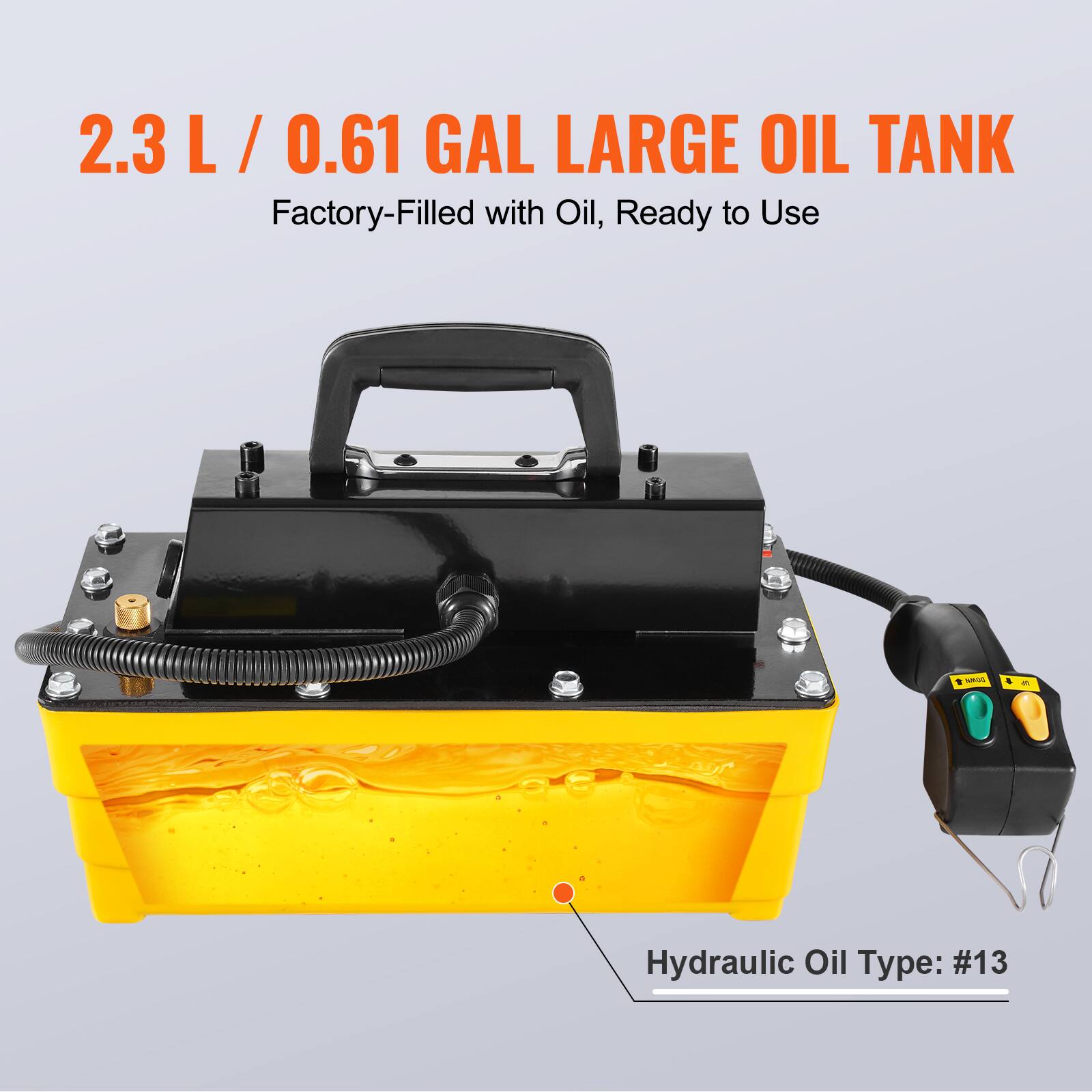 2.3 L / 0.61 GAL LARGE OIL TANK  
Factory-Filled with Oil, Ready to Use  
Hydraulic Oil Type: #13