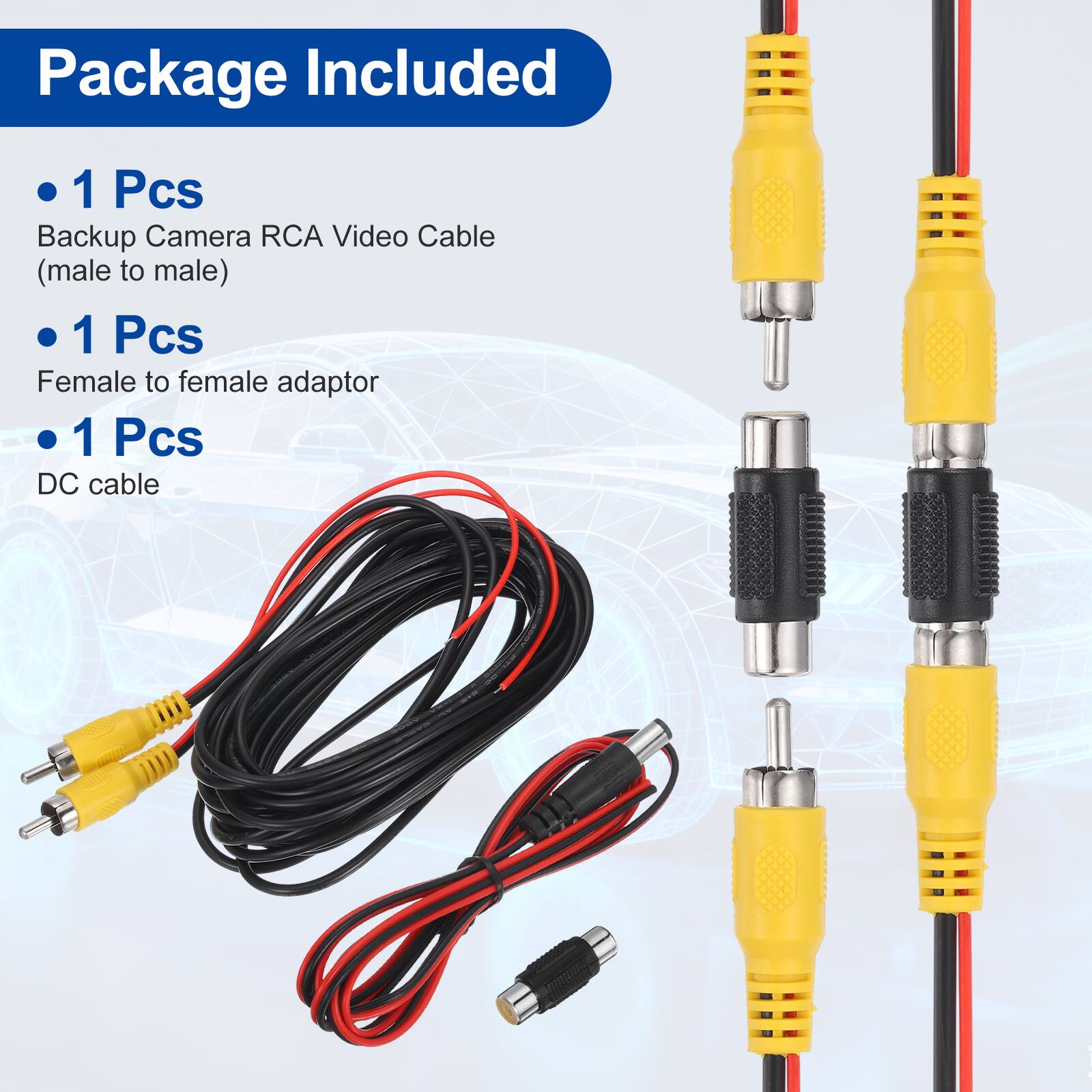 Package Included

- 1 Pcs Backup Camera RCA Video Cable (male to male)
- 1 Pcs Female to female adaptor
- 1 Pcs DC cable