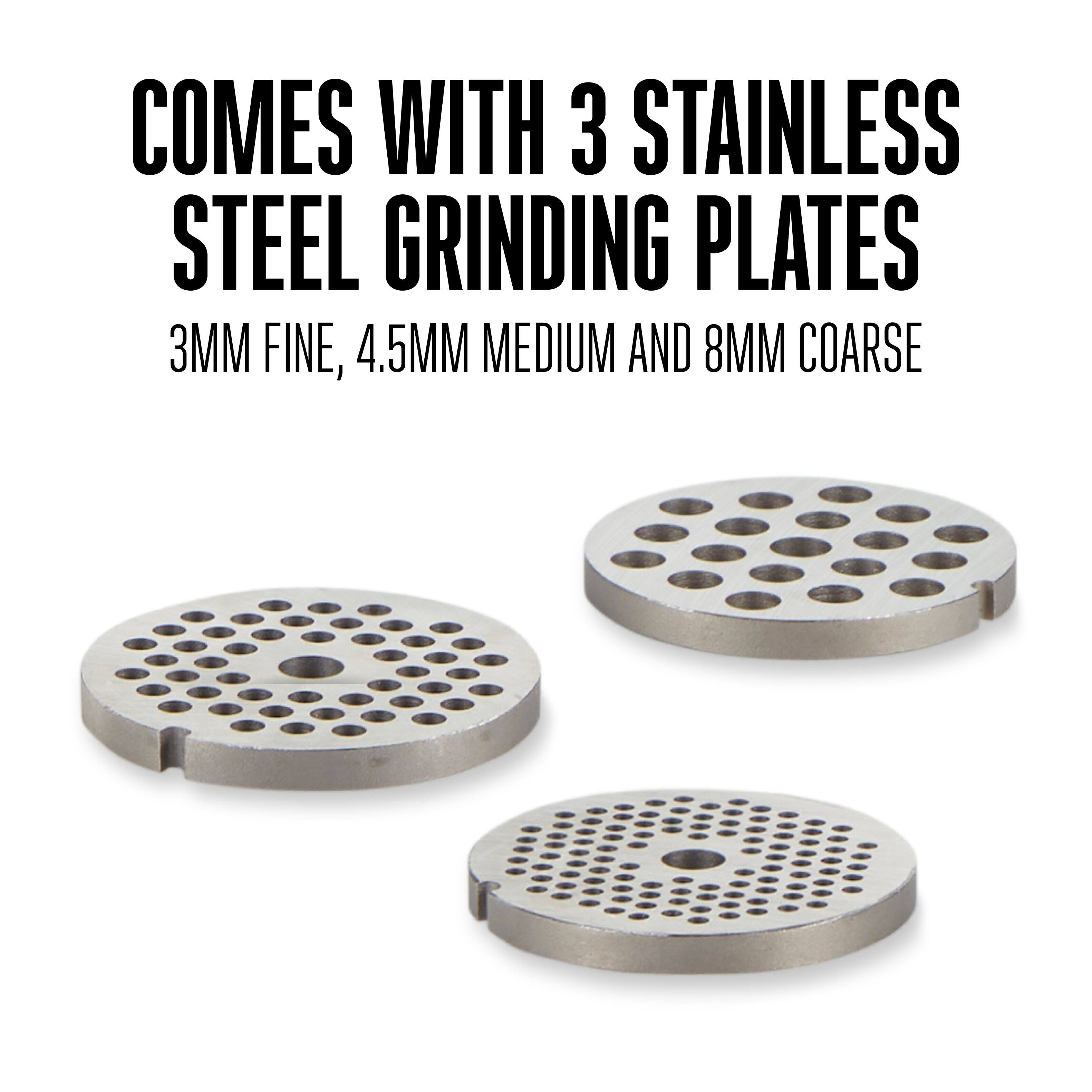 COMES WITH 3 STAINLESS STEEL GRINDING PLATES  
3MM FINE, 4.5MM MEDIUM AND 8MM COARSE