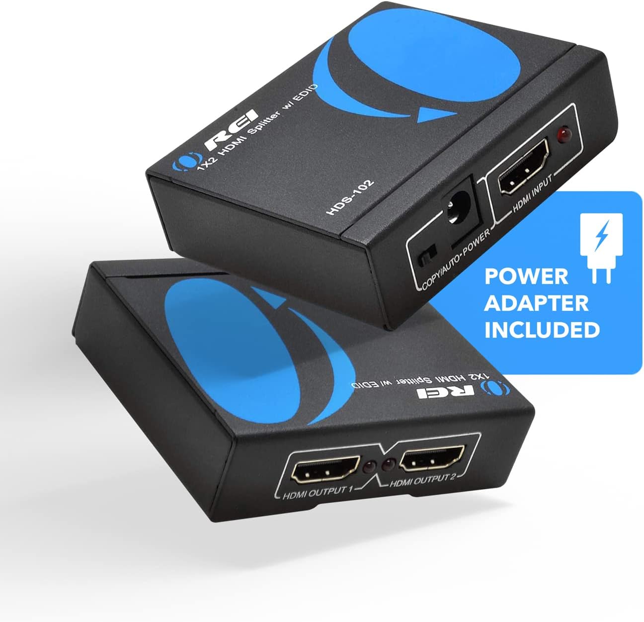 EDIO RCI Splitter HDMI 1x2 HD8-102

- INPUT: HDMI
- POWER COPY AUTO-POWER
- POWER ADAPTER INCLUDED

Splitter HDMI 1x2 EDIO IN RCI

- OUTPUT 1: HDMI
- OUTPUT 2: HDMI