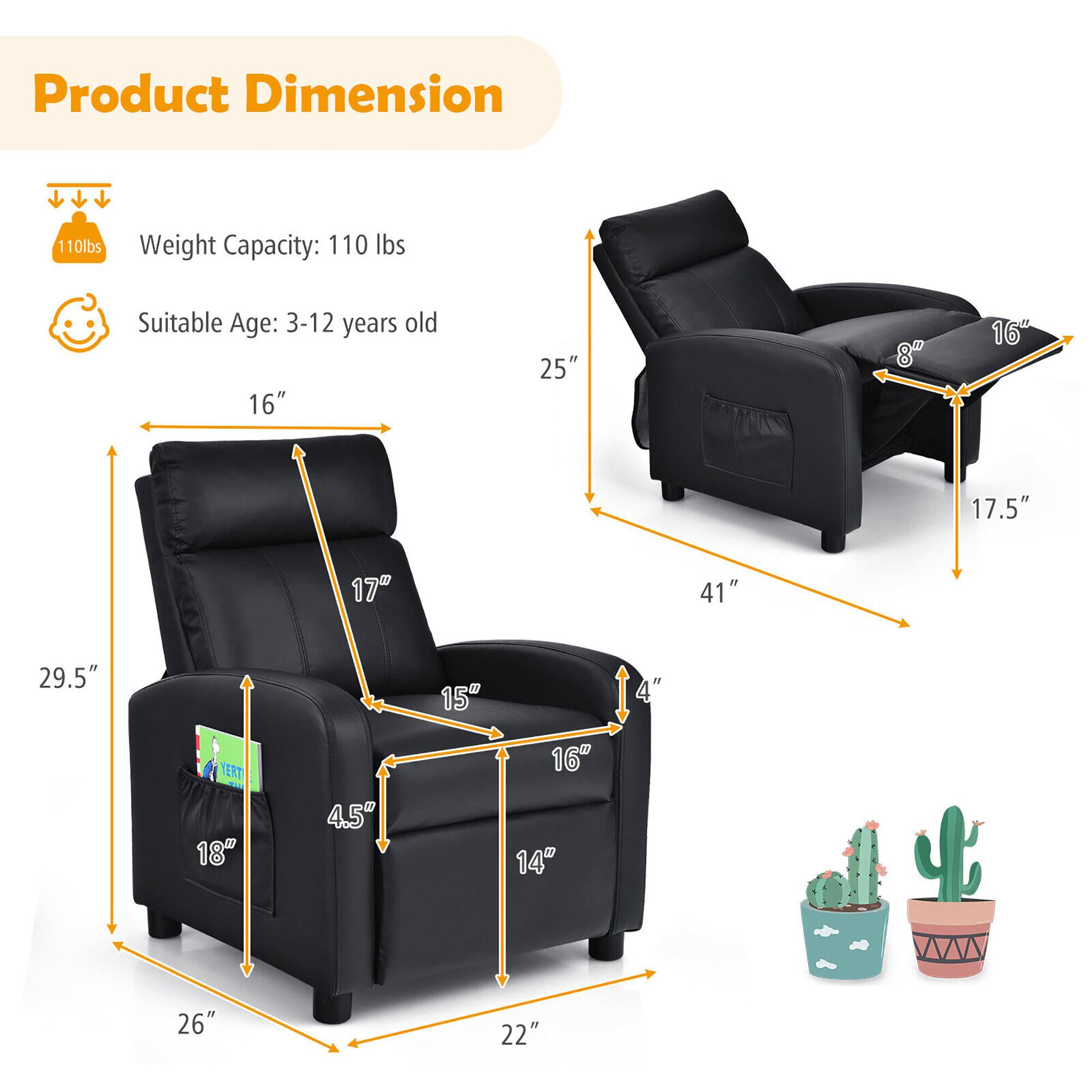 Product Dimension

Weight Capacity: 110 lbs

Suitable Age: 3-12 years old

Dimensions:
- Width: 41"
- Depth: 29.5"
- Height: 45"
- Seat Height: 18"
- Seat Depth: 22"
- Armrest Height: 16"
- Armrest Width: 17"
- Back Height: 25"
- Back Width: 16"
- Seat Width: 15"
- Seat Depth: 14"
- Footrest Height: 17.5"
- Footrest Width: 16"
- Side Table Height: 4"
- Side Table Width: 8"
