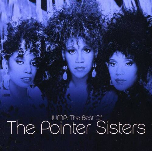 JUMP: The Best Of
The Pointer Sisters