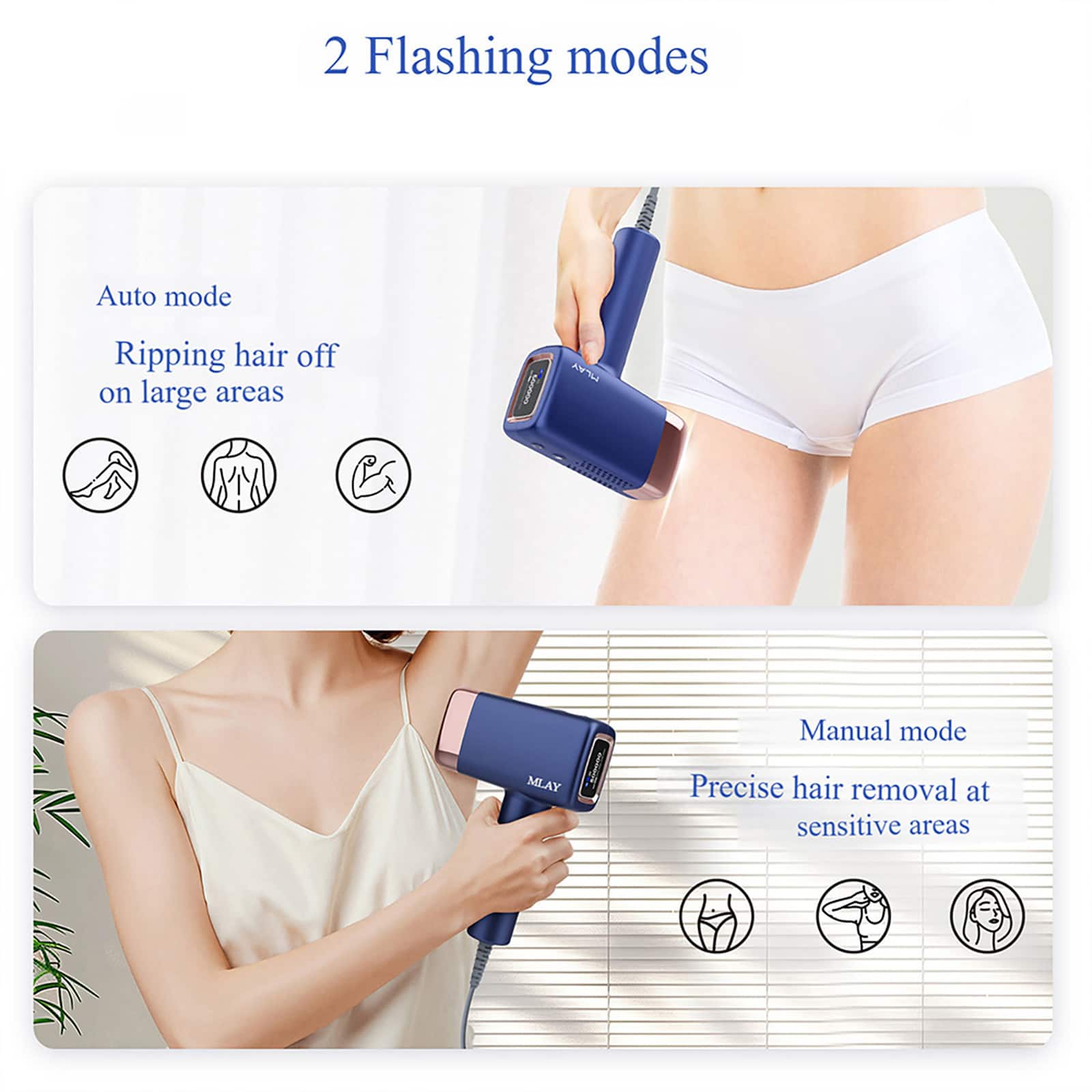 2 Flashing modes: Auto mode and Manual mode. Auto mode is for ripping hair off on large areas, while Manual mode is for precise hair removal at sensitive areas.