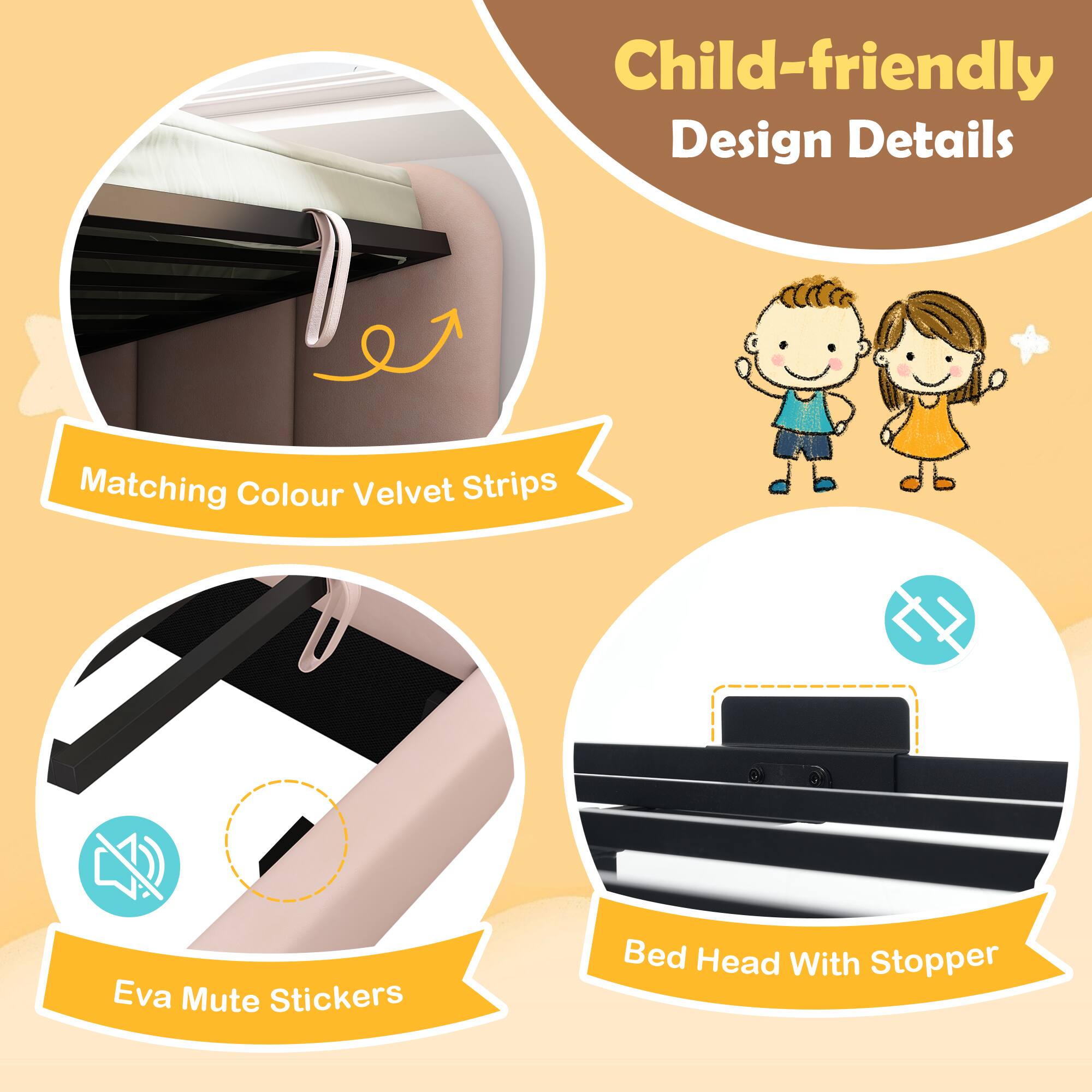Child-friendly Design Details

- Matching Colour Velvet Strips
- Eva Mute Stickers
- Bed Head With Stopper