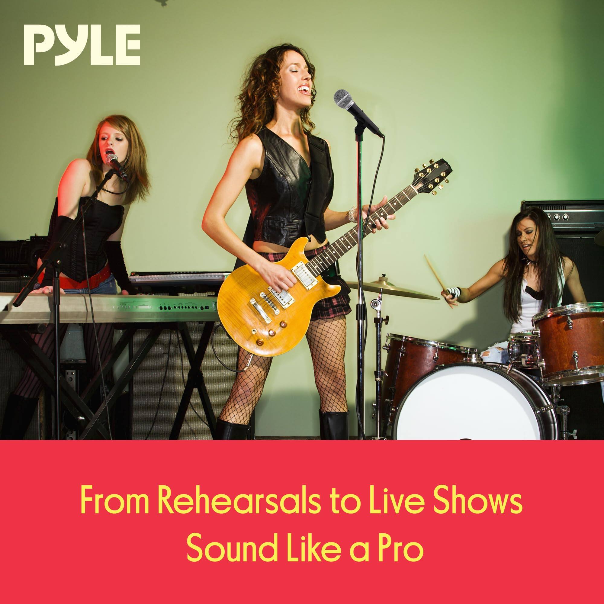 PYLE

From Rehearsals to Live Shows
Sound Like a Pro