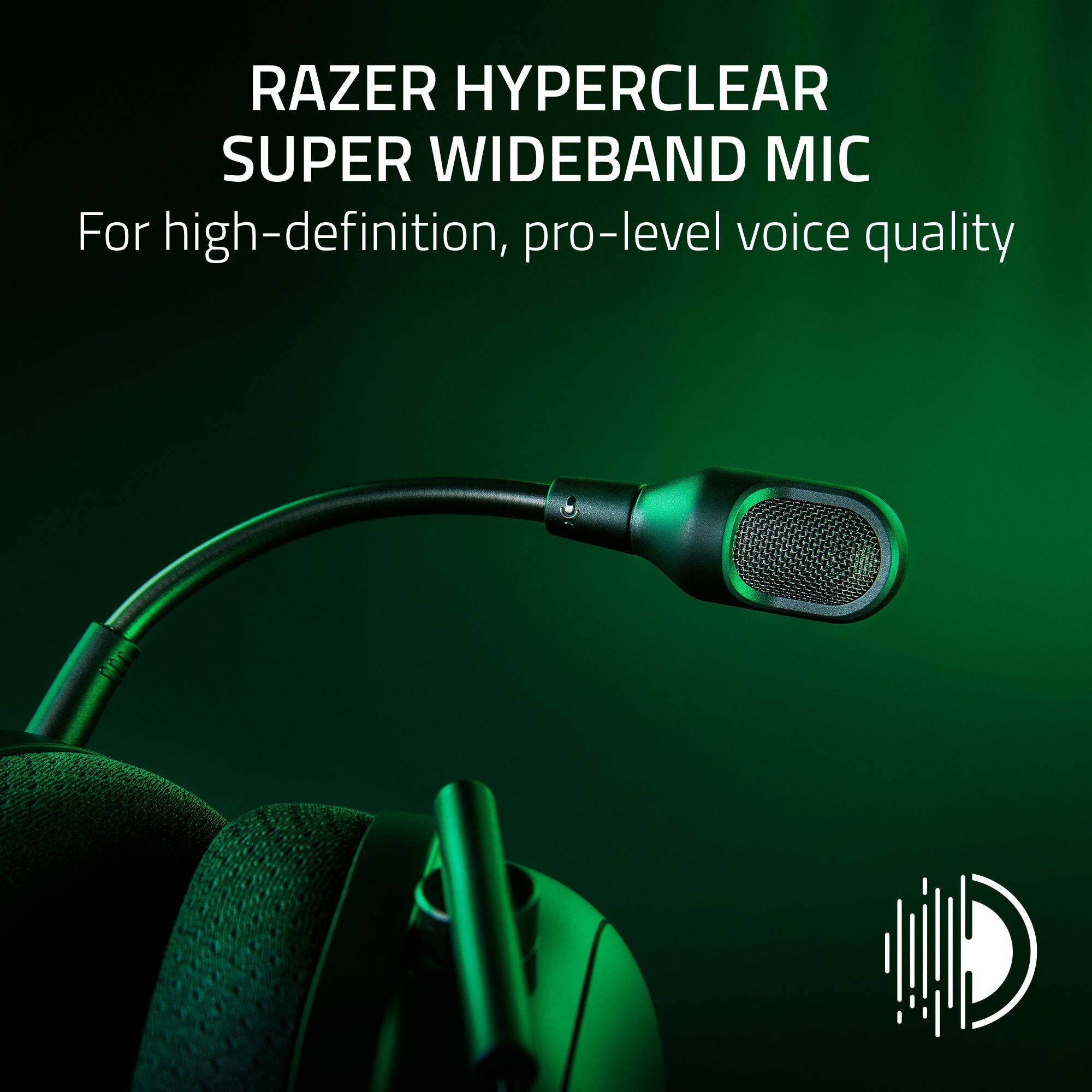 RAZER HYPERCLEAR SUPER WIDEBAND MIC For high-definition, pro-level voice quality.