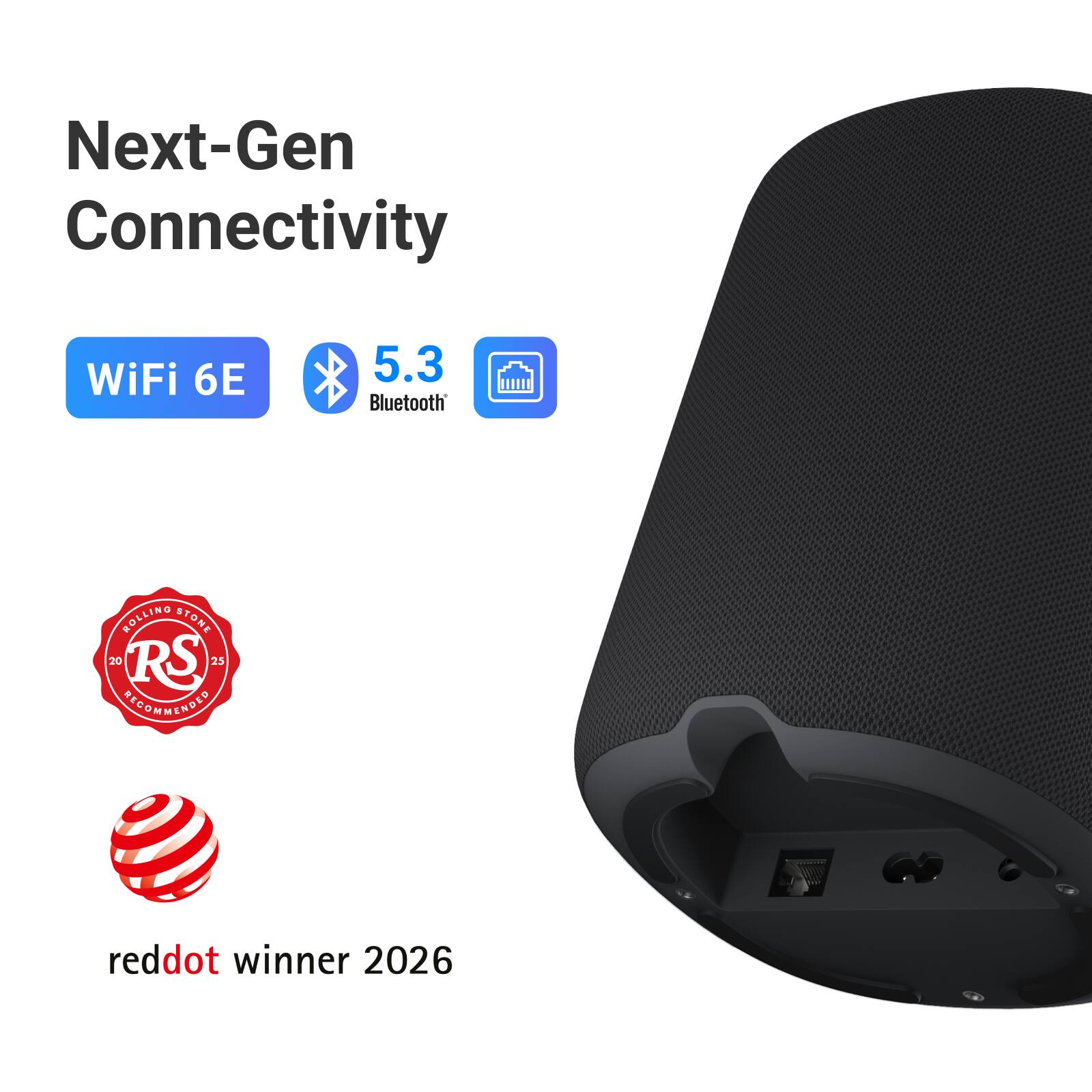 Next-Gen Connectivity WiFi 6E 5.3 Bluetooth ROLLING STONE 20 RS 25 RECOMMENDED reddot winner 2026