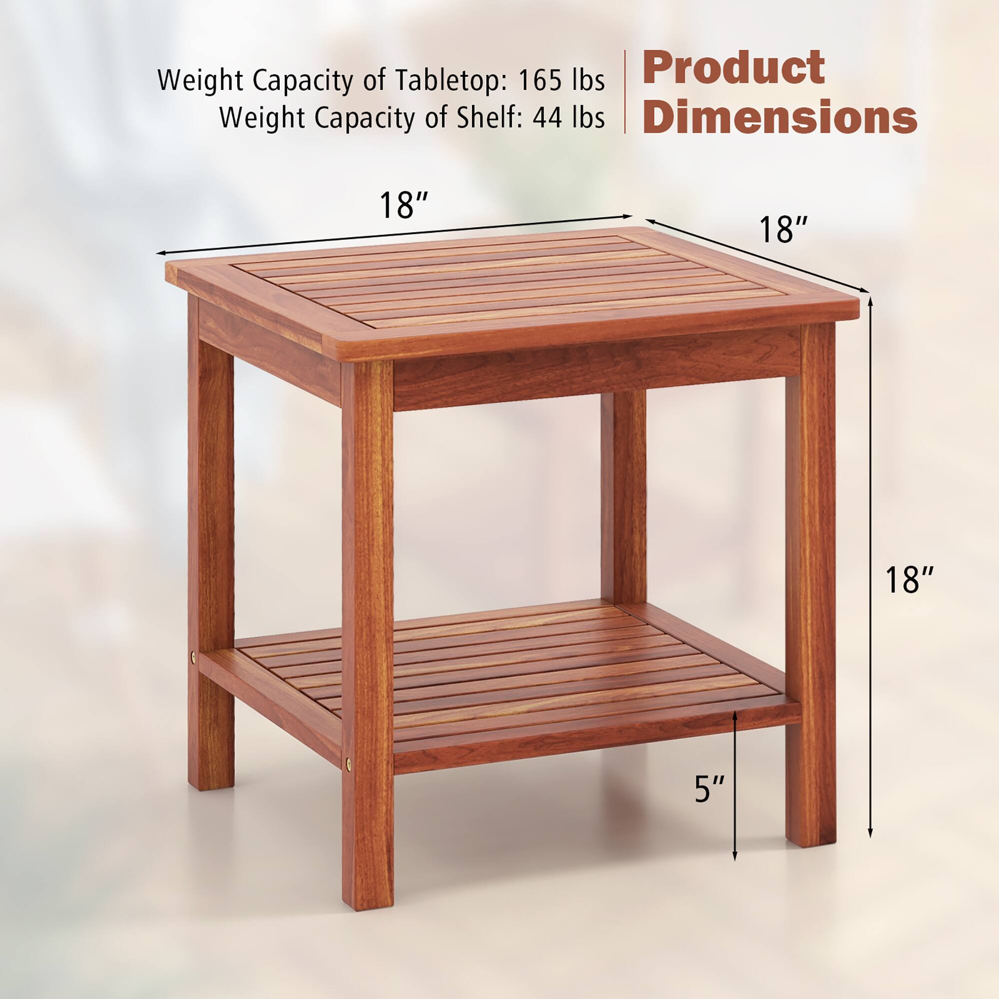 Product Dimensions

Weight Capacity of Tabletop: 165 lbs  
Weight Capacity of Shelf: 44 lbs  

Dimensions: 18" x 18" x 5"