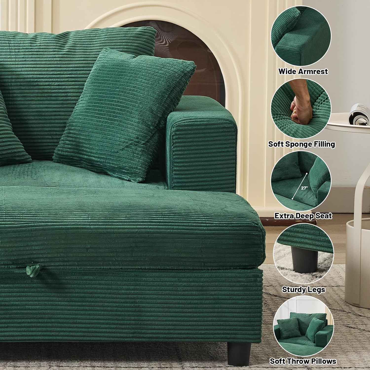 Wide Armrest  
Soft Sponge Filling  
27" Extra Deep Seat  
Sturdy Legs  
Soft Throw Pillows