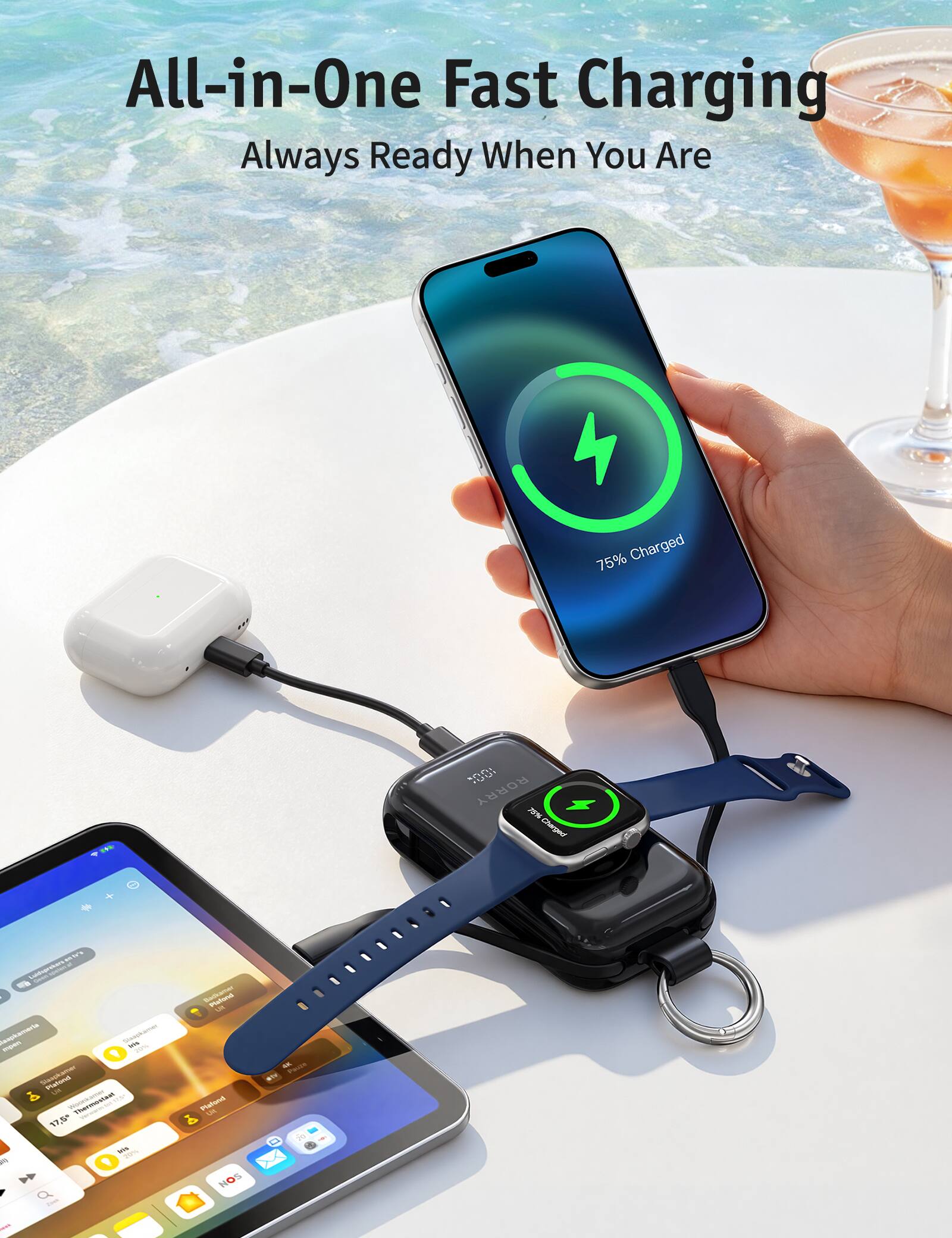 All-in-One Fast Charging Always Ready When You Are

75% Charged

1001 RORRY 25% Charged

we ky's Lundeposkers tween mpen (SOLINGSHER 99g 20% 20181 Platond UK Water Thermostast 17,5" his 20% up

Made cerrines PlatomA OIL Platend LM NO

4K Pauce AVB 0 20