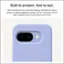 Built to protect. And to last. With hundreds of hours of drop testing, the Pixel 9a Case is proven to defend against everyday "oh no" moments. And its stain-resistant silicone stands the test of time.