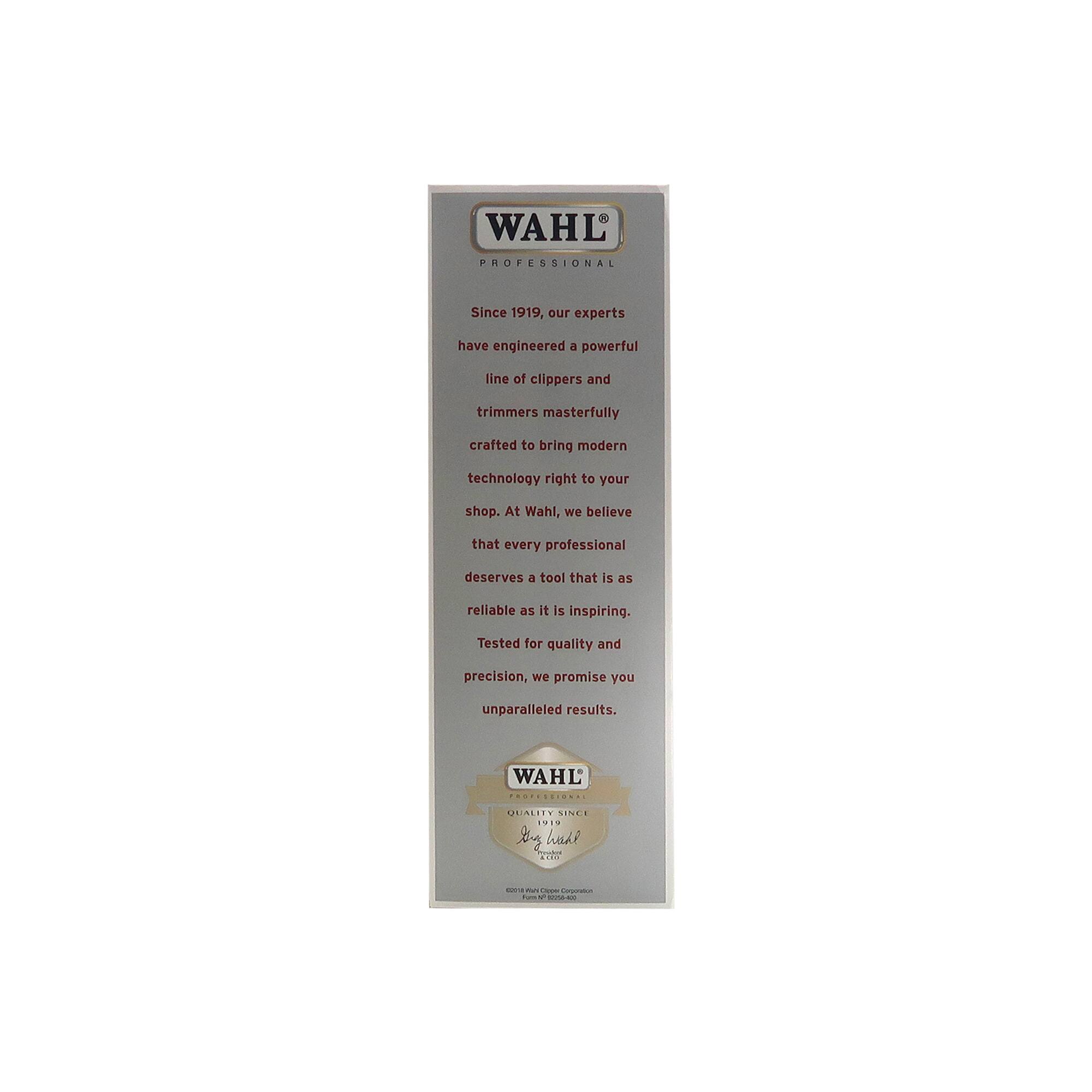 WAHL PROFESSIONAL

Since 1919, our experts have engineered a powerful line of clippers and trimmers masterfully crafted to bring modern technology right to your shop. At Wahl, we believe that every professional deserves a tool that is as reliable as it is inspiring. Tested for quality and precision, we promise you unparalleled results.

WAHL
QUALITY SINCE 1919