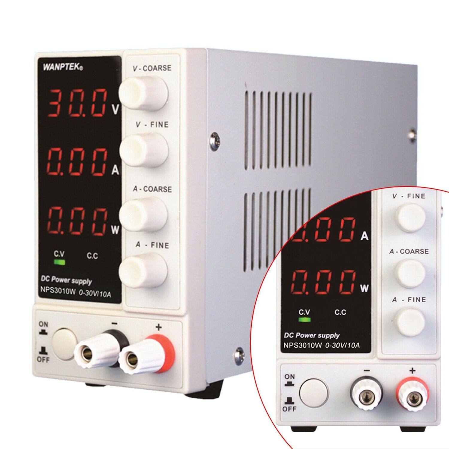 WANPTEK  
DC Power supply  
NPS3010W 0-30V/10A  

V-COARSE  
V-FINE  
A-COARSE  
A-FINE  

C.V  
C.C  

ON  
OFF  

30.0 V  
0.00 A  
0.00 W  

V-FINE  
A-COARSE  
A-FINE  

C.V  
C.C  

ON  
OFF  

4.00 A  
0.00 W