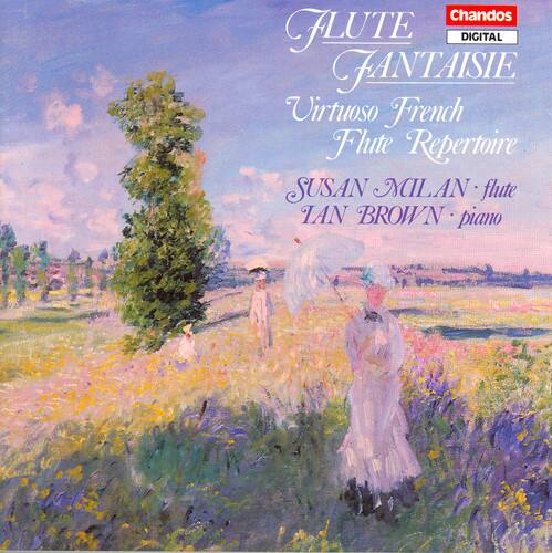 Chandos Digital  
Flute Fantaisie  
Virtuoso French Flute Repertoire  
Susan Milan - flute  
Ian Brown - piano