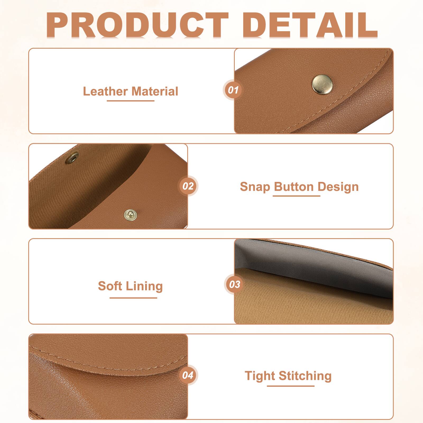 PRODUCT DETAIL

1. Leather Material
2. Snap Button Design
3. Soft Lining
4. Tight Stitching