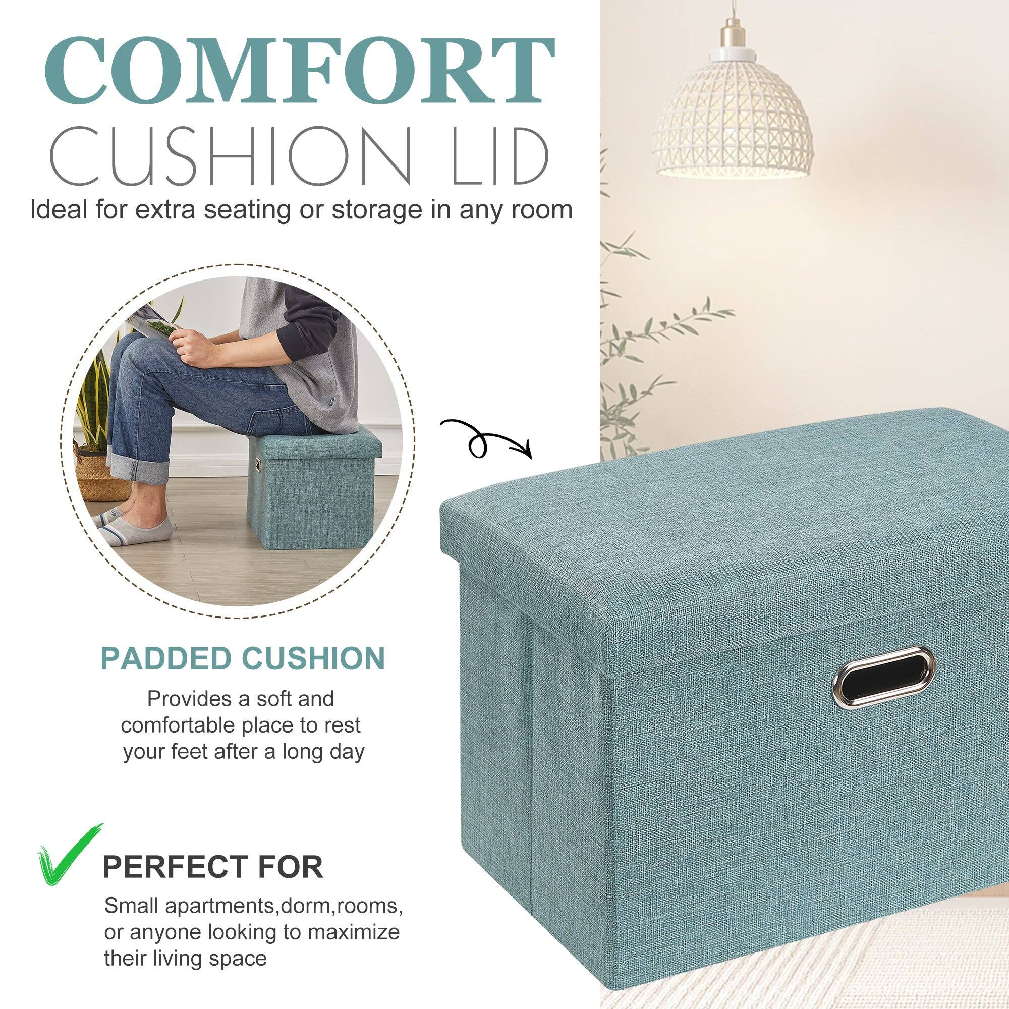 COMFORT CUSHION LID  
Ideal for extra seating or storage in any room  

PADDED CUSHION  
Provides a soft and comfortable place to rest your feet after a long day  

PERFECT FOR  
Small apartments, dorm, rooms, or anyone looking to maximize their living space