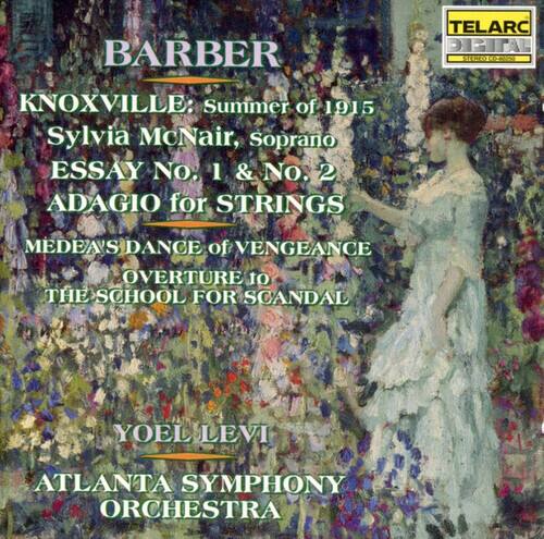 BARBER  
KNOXVILLE: Summer of 1915  
Sylvia McNair, Soprano  
ESSAY No. 1 & No. 2  
ADAGIO for STRINGS  
MEDEA'S DANCE of VENGEANCE  
OVERTURE to THE SCHOOL FOR SCANDAL  

YOEL LEVI  
ATLANTA SYMPHONY ORCHESTRA  

TELARC DIGITAL