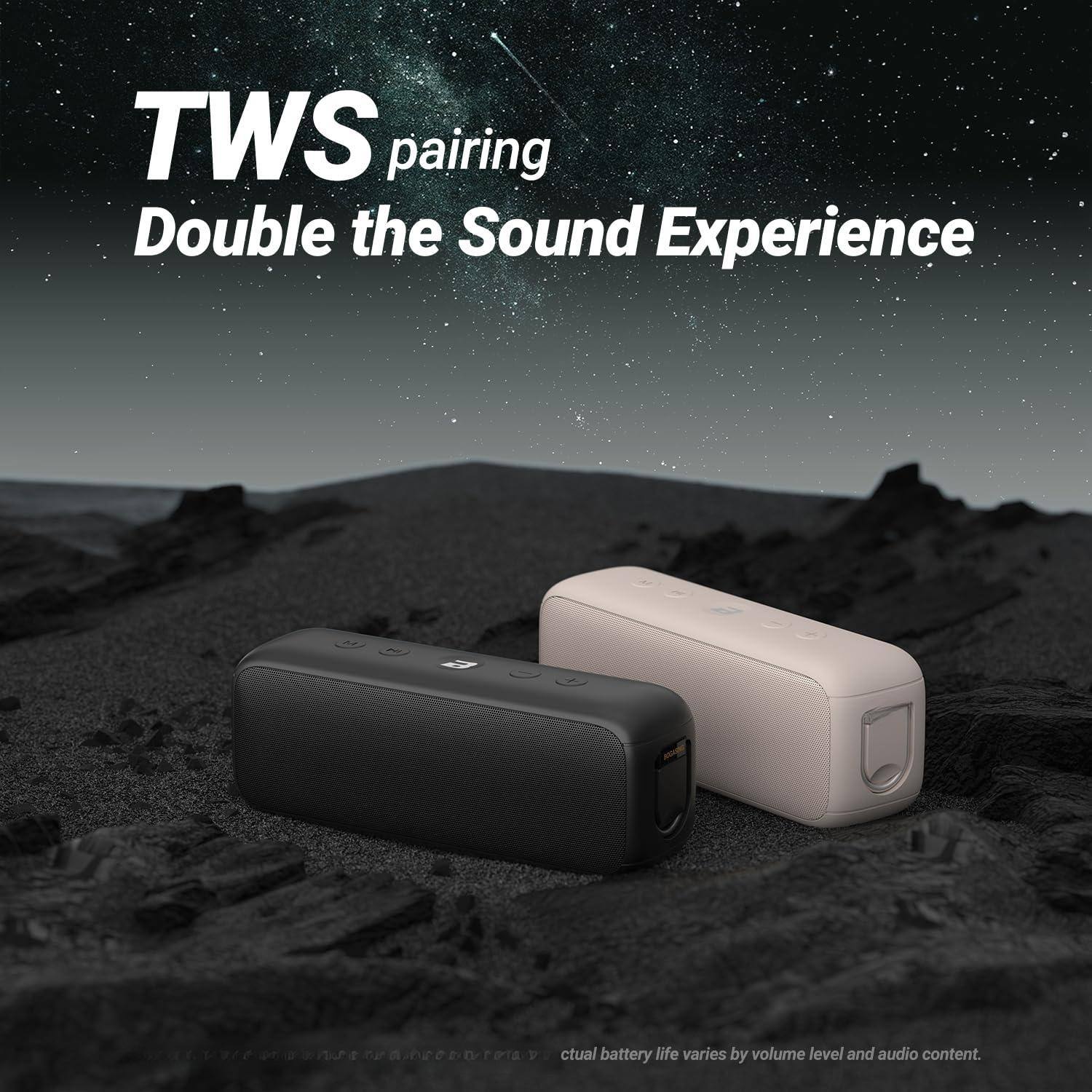 TWS pairing  
Double the Sound Experience  

Actual battery life varies by volume level and audio content.