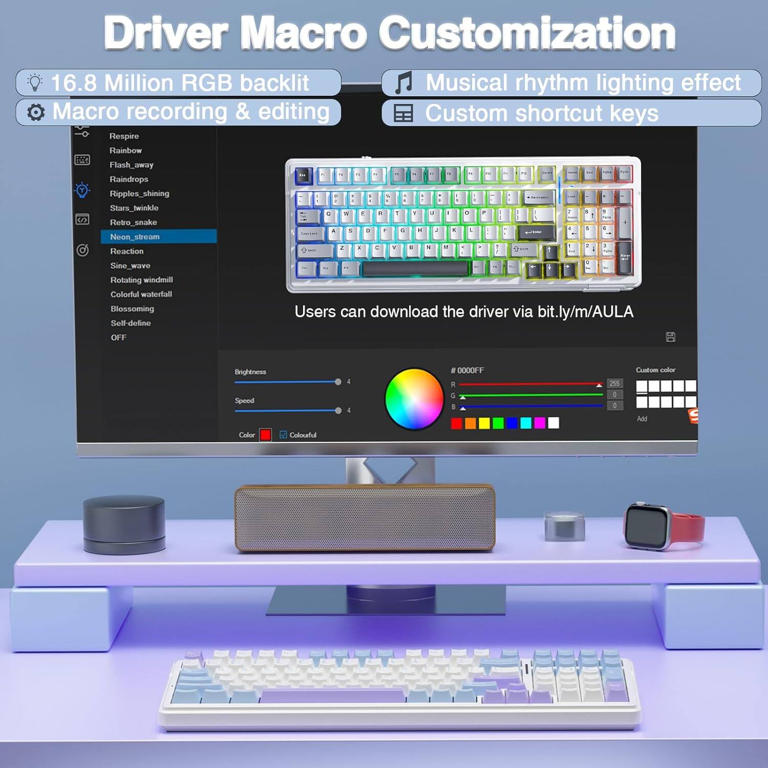 Driver Macro Customization

- 16.8 Million RGB backlit
- Macro recording & editing
- Musical rhythm lighting effect
- Custom shortcut keys

Lighting Effects:
- Respire
- Flash_away
- Raindrops
- Ripples_shining
- Retro_snake
- Neon_stream
- Reaction
- Sine_wave
- Rotating windmill
- Colorful waterfall
- Blossoming
- Self-define

Users can download the driver via bit.ly/m/AULA

Brightness: 4
Speed: 4
Color: #0000FF
Custom color: Colourful