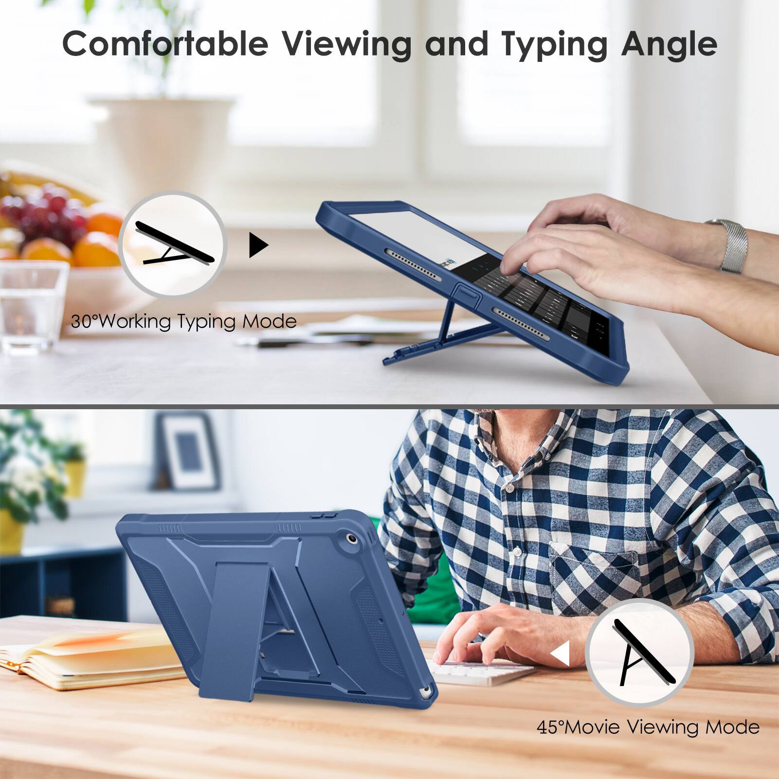 Comfortable Viewing and Typing Angle

30° Working Typing Mode

45° Movie Viewing Mode