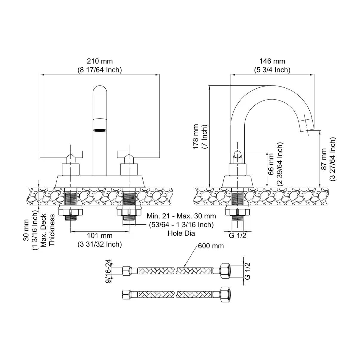 Sure, here is the corrected and grouped text from the image:

---

**Dimensions:**

- **210 mm (8 17/64 Inch)**
- **146 mm (5 3/4 Inch)**
- **178 mm (7 Inch)**
- **87 27/64 mm (3 3/16 Inch)**
- **66 39/64 mm (2 3/4 Inch)**
- **130 mm (5 1/16 Inch)**
- **101 mm (3 31/32 Inch)**
- **Min. 21 mm (53/64 Inch) - Max. 30 mm (1 3/16 Inch) Hole Dia**
- **600 mm**
- **G 1/2**
- **G 1/2**

**Thickness:**

- **Max. 30 mm (1 101 mm)**
- **Deck Thickness: 19/16 Inch**

**Other:**

- **9/16-24**

---