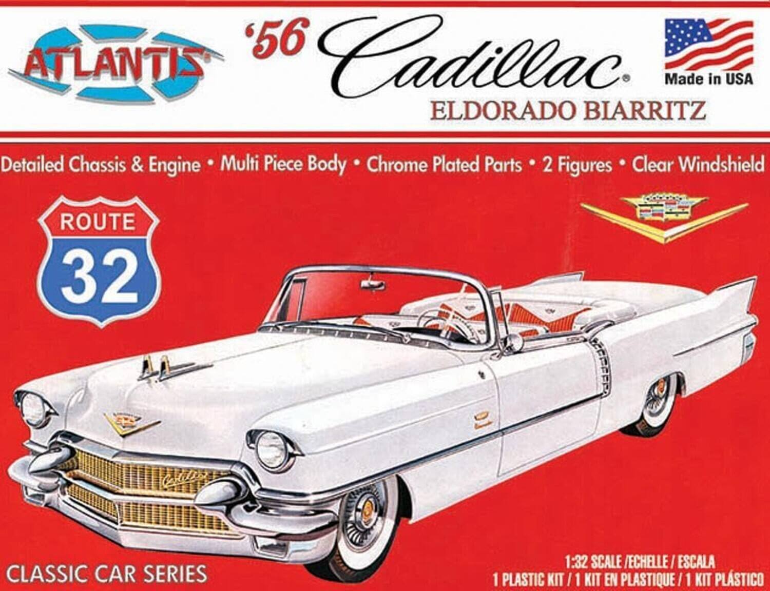 56 Cadillac ELDOADO BIARRITZ  
Made in USA  
Detailed Chassis & Engine  
Multi Piece Body  
Chrome Plated Parts  
2 Figures  
Clear Windshield  
ROUTE 32  
CLASSIC CAR SERIES  
1:32 SCALE  
ECHELLE/ESCALA  
1 PLASTIC KIT/1 KIT EN PLASTIQUE/1 KIT PLASTICO