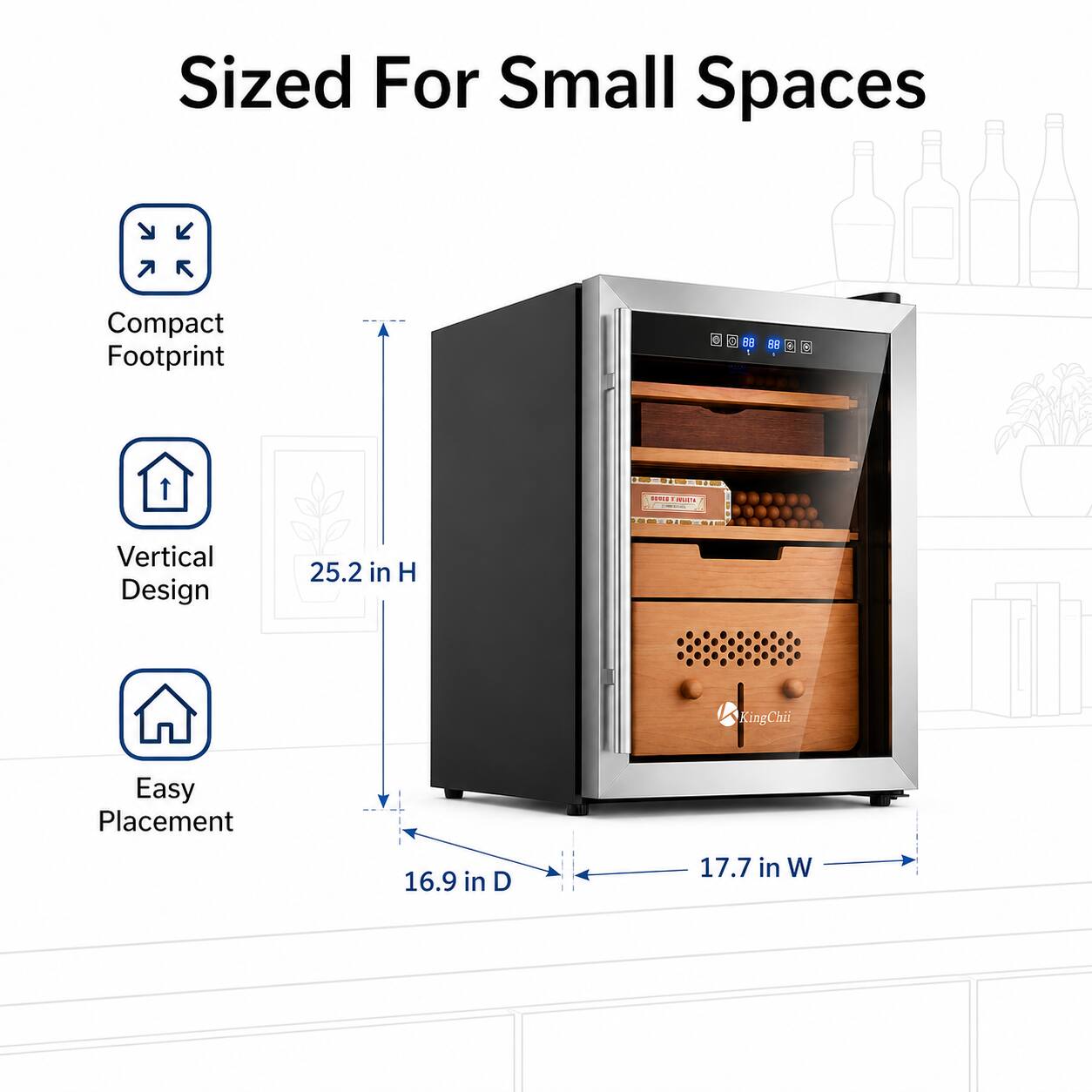 Sized For Small Spaces  
Compact Footprint  
Vertical Design  
25.2 in H  
Easy Placement  
16.9 in D  
17.7 in W
