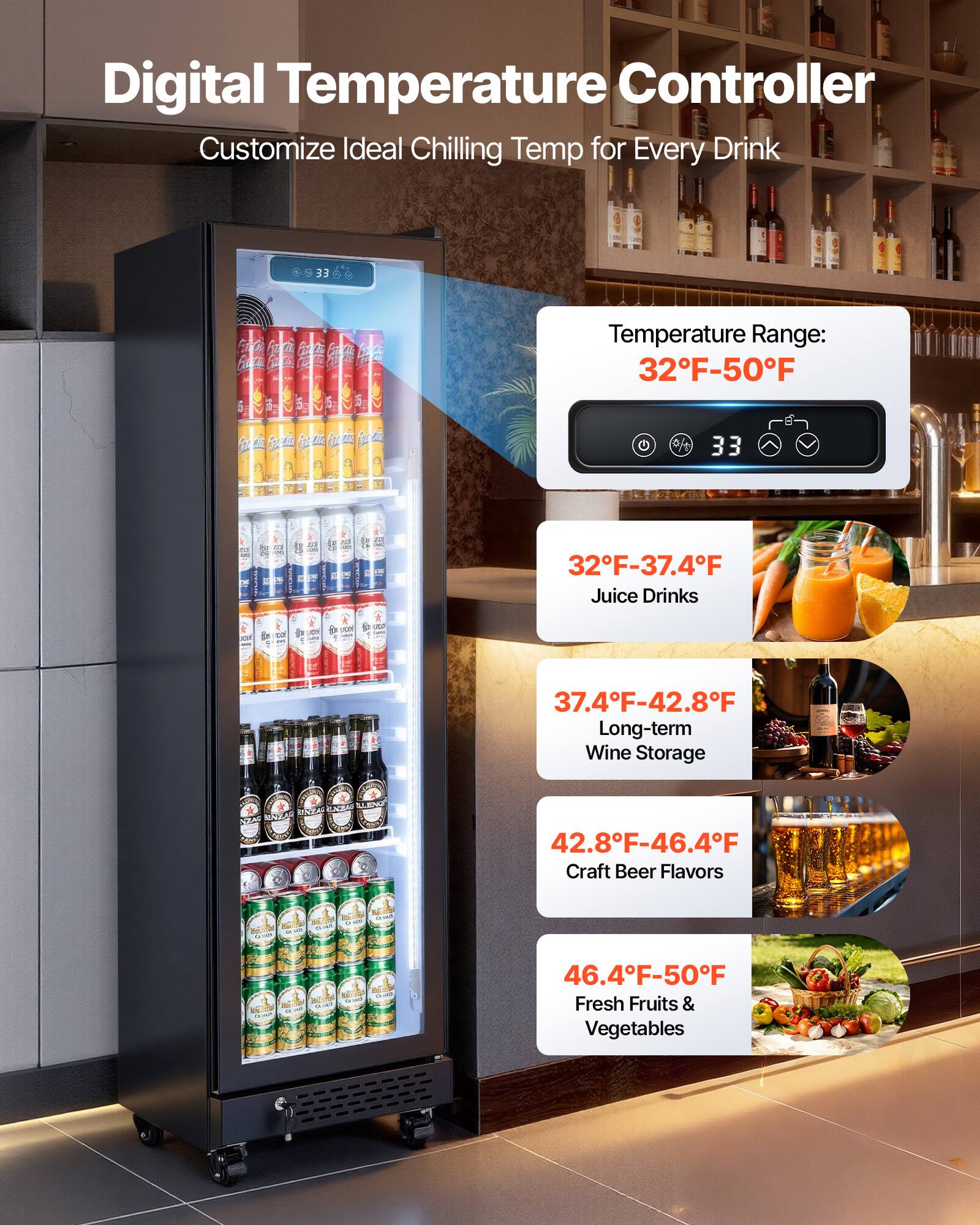 Digital Temperature Controller Customize Ideal Chilling Temp for Every Drink

Temperature Range: 32°F-50°F

32°F-37.4°F Juice Drinks

37.4°F-42.8°F Long-term Wine Storage

42.8°F-46.4°F Craft Beer Flavors

46.4°F-50°F Fresh Fruits & Vegetables