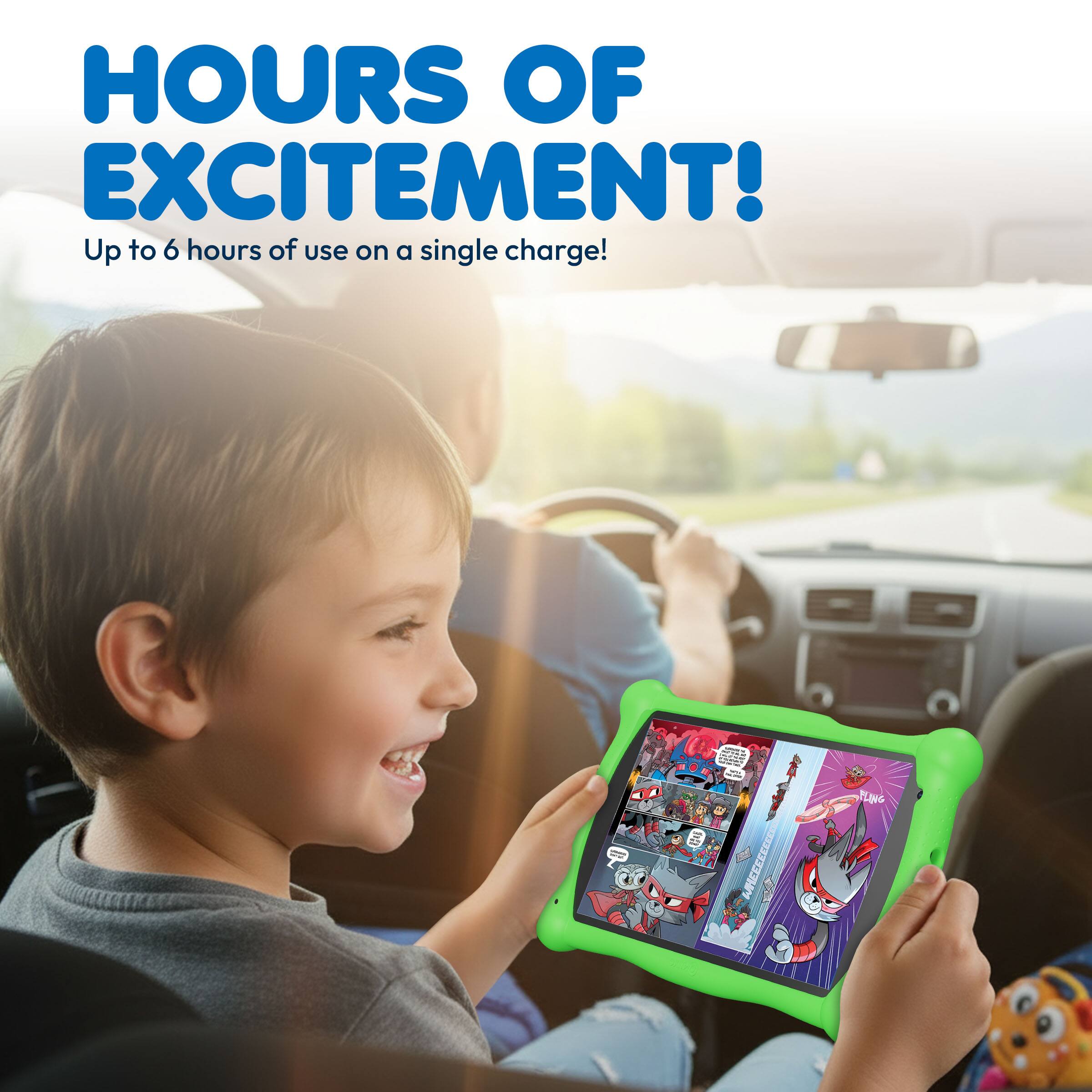 HOURS OF EXCITEMENT!  
Up to 6 hours of use on a single charge!