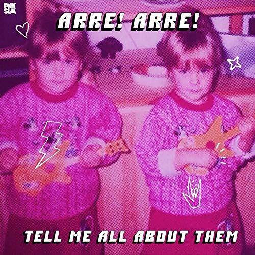 Arre Arre - Tell Me All About Them   - VINYL LP price history on PriceWatchPro