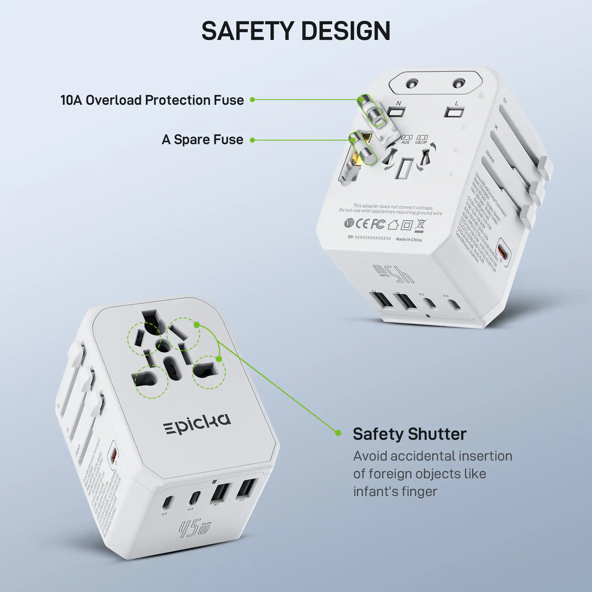 SAFETY DESIGN

10A Overload Protection Fuse  
A Spare Fuse

Safety Shutter  
Avoid accidental insertion of foreign objects like infant's finger