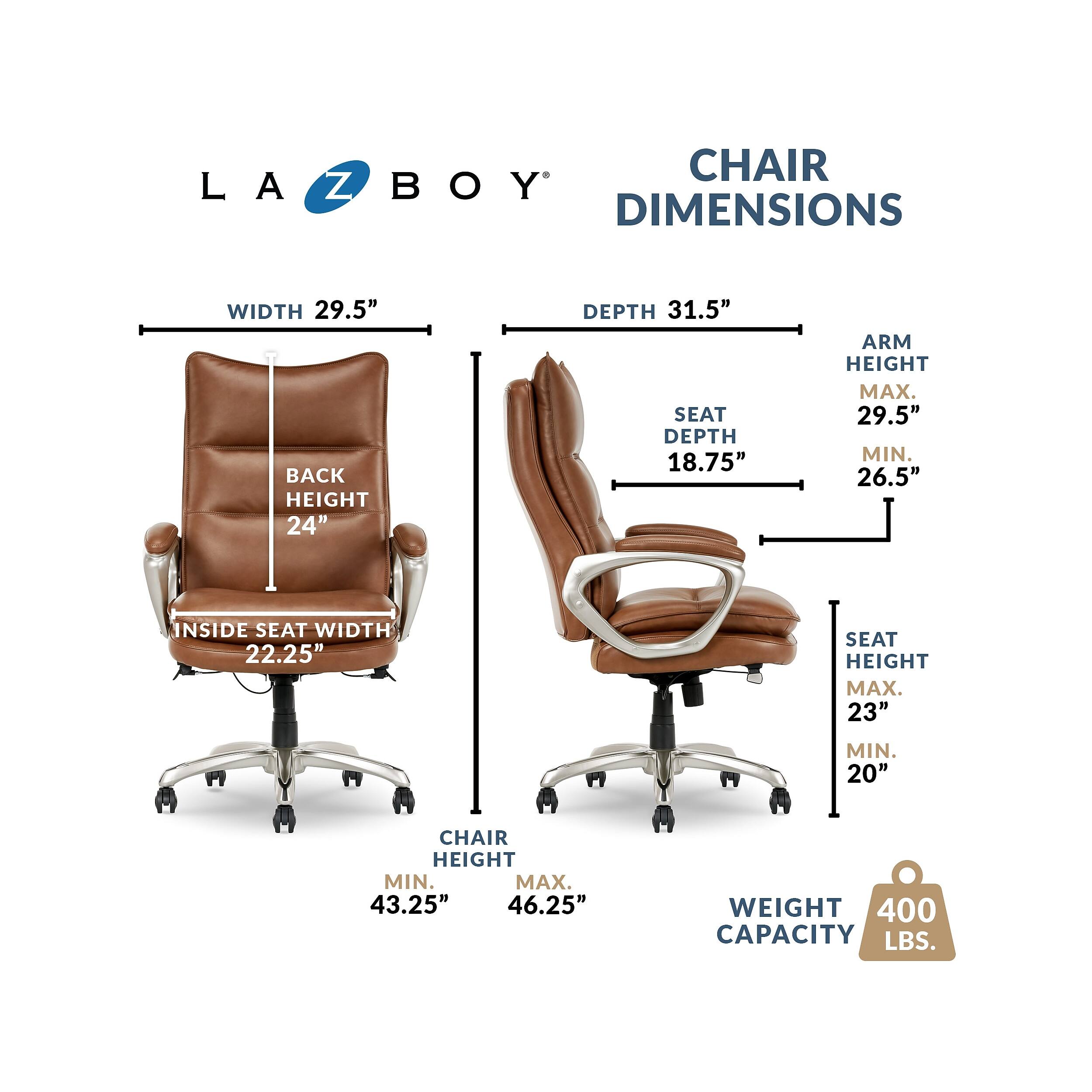 LA-Z-BOY CHAIR DIMENSIONS

- WIDTH: 29.5"
- BACK HEIGHT: 24"
- DEPTH: 31.5"
- SEAT DEPTH: 18.75"
- ARM HEIGHT: MAX. 29.5" MIN. 26.5"
- INSIDE SEAT WIDTH: 22.25"
- SEAT HEIGHT: MAX. 23" MIN. 20"
- CHAIR HEIGHT: MIN. 43.25" MAX. 46.25"
- WEIGHT CAPACITY: 400 LBS.