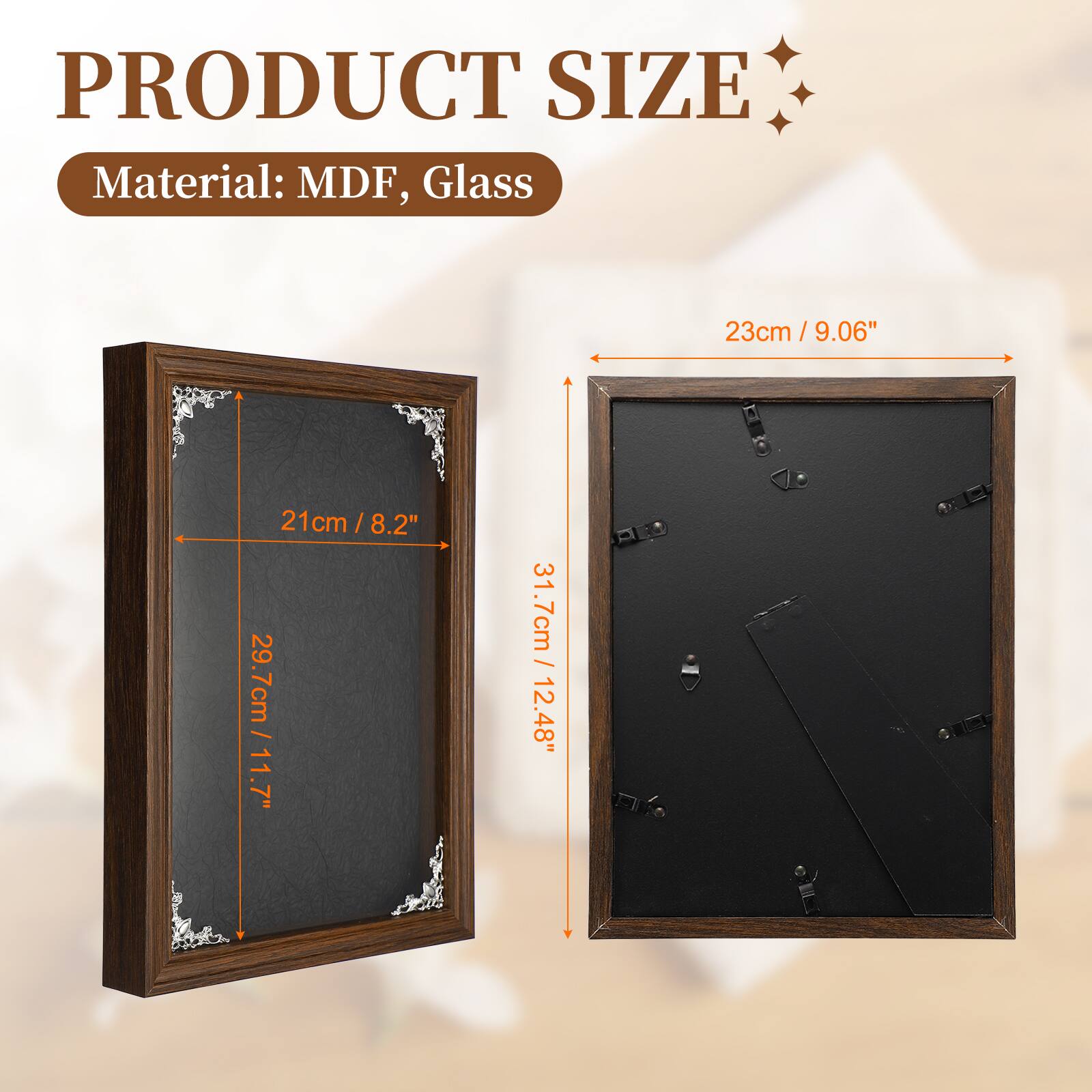 PRODUCT SIZE  
Material: MDF, Glass  
23cm / 9.06"  
21cm / 8.2"  
29.7cm / 11.7"  
31.7cm / 12.48"