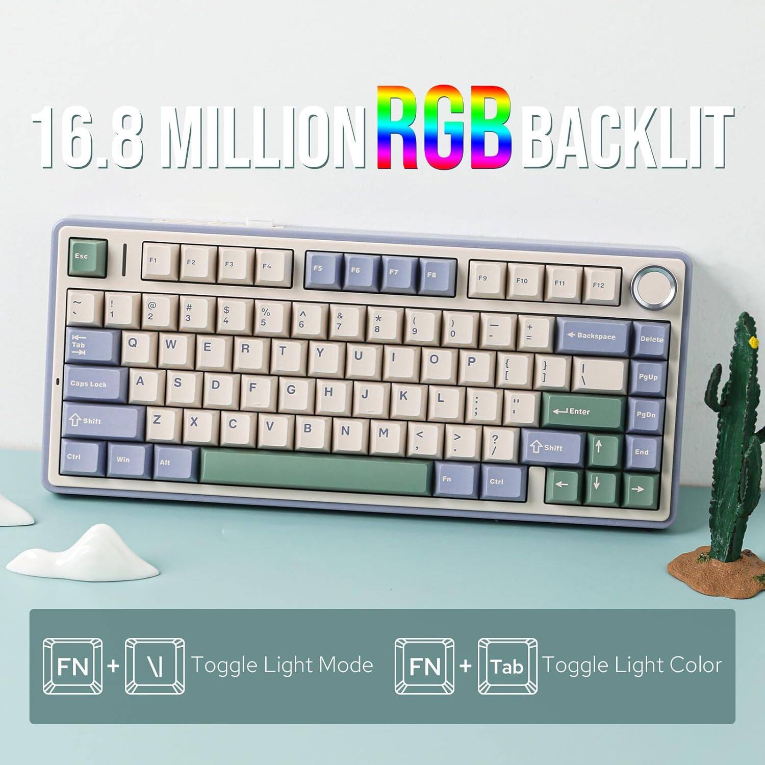 16.8 MILLION RGB BACKLIT

Esc F1 F2 F3 F4 F5 F6 F7 F8 F9 F10 F11 F12

! 1 2 3 4 5 6 7 8 9 0 - = Backspace

Tab Q W E R T Y U I O P [ ] \

Caps Lock A S D F G H J K L ; '

Shift Z X C V B N M , . / Enter

Shift

Ctrl Win Alt

FN + V Toggle Light Mode

FN + Tab Toggle Light Color