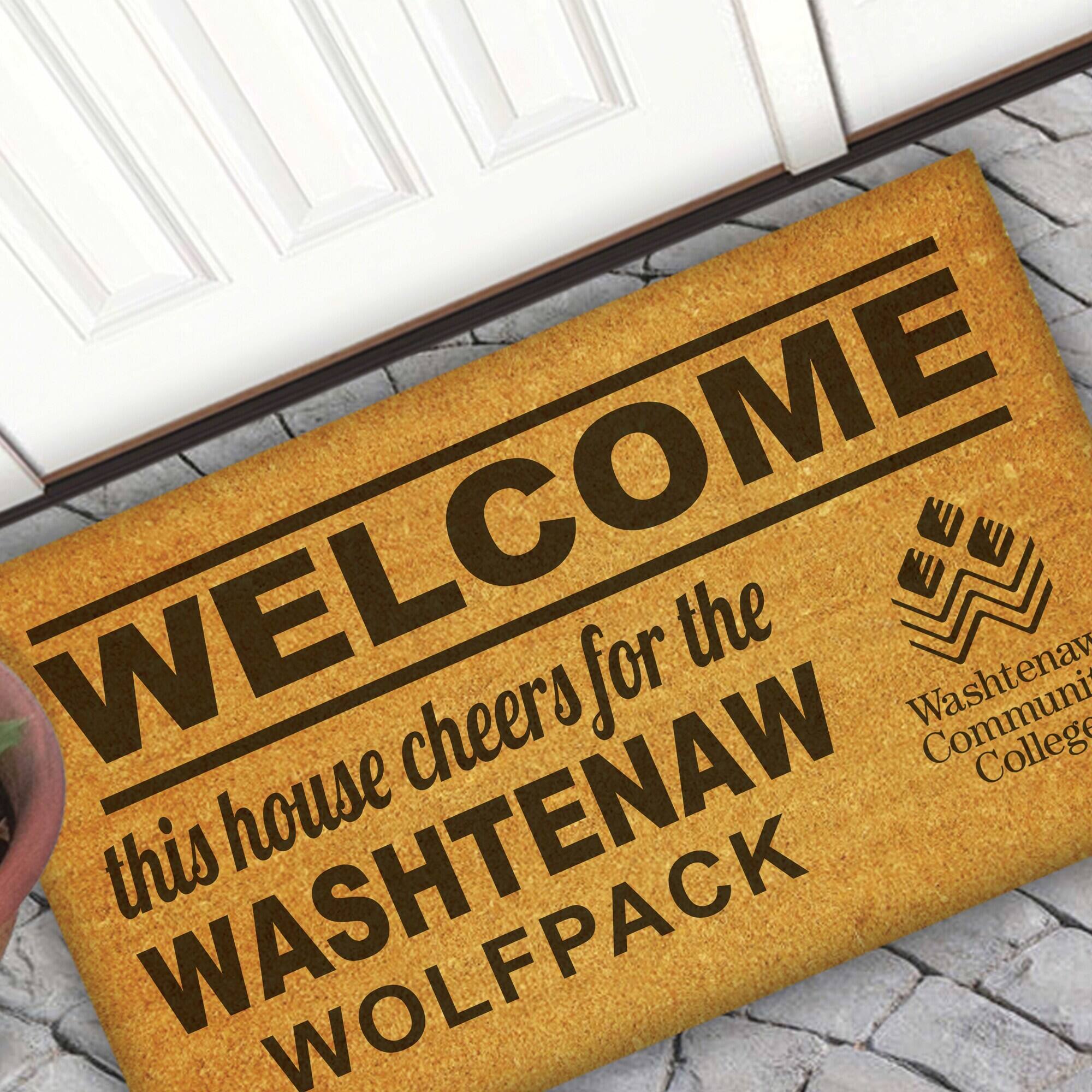 WELCOME  
this house cheers for the  
WASHTENAW WOLFPACK  

Washtenaw Community College