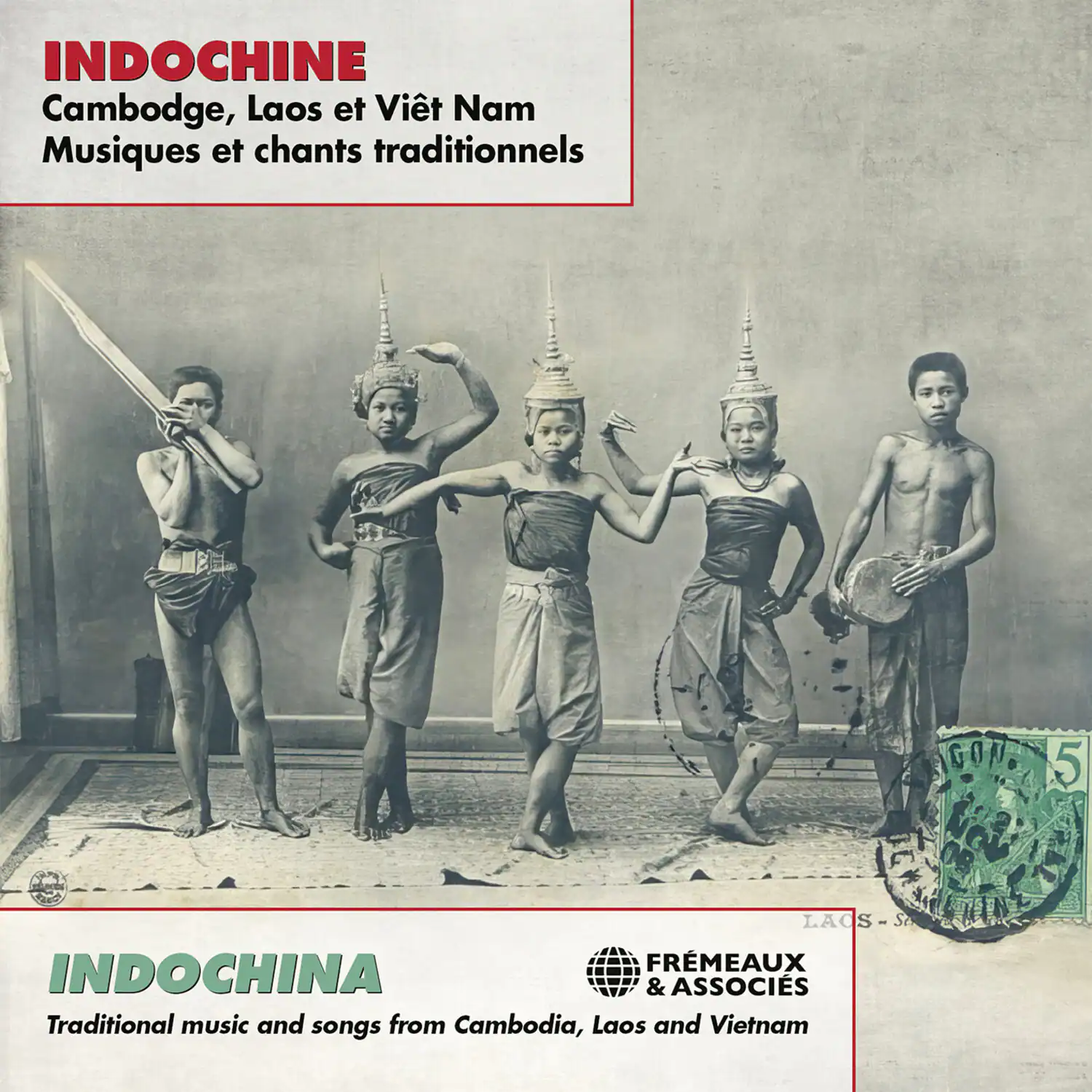 INDOCHINE  
Cambodge, Laos et Viêt Nam  
Musiques et chants traditionnels

INDOCHINA  
Traditional music and songs from Cambodia, Laos and Vietnam

FREMÉAUX & ASSOCIÉS  
India, Laos and Vietnam