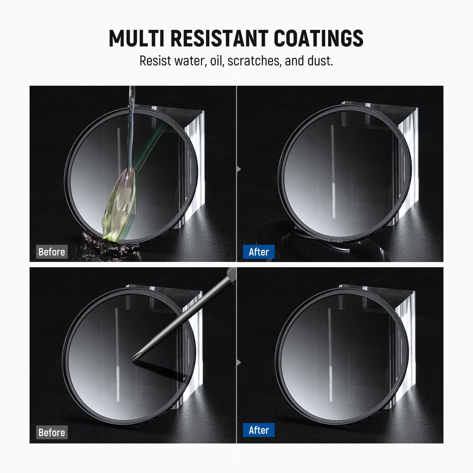 MULTI RESISTANT COATINGS  
Resist water, oil, scratches, and dust.  

Before After  
Before After