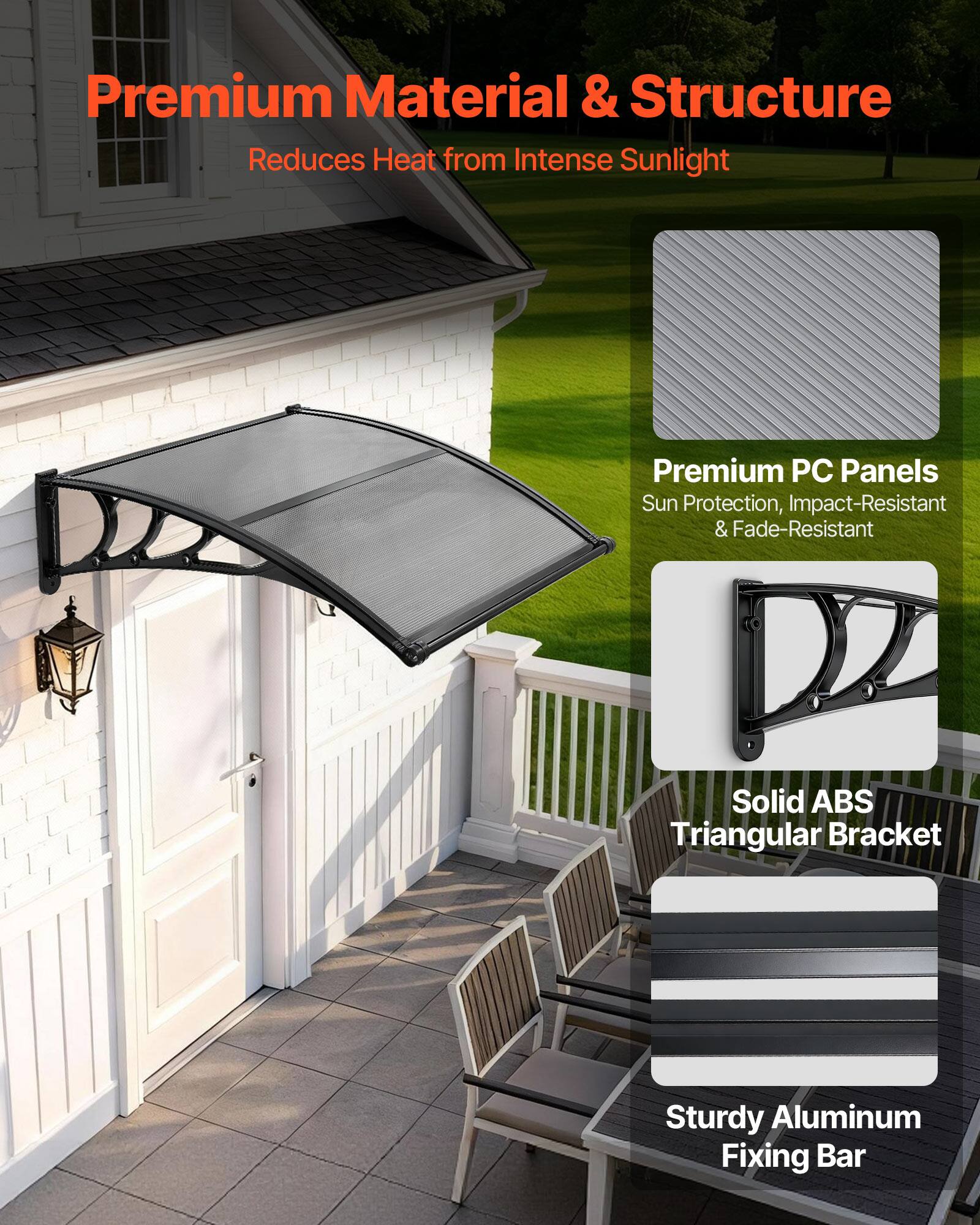 Premium Material & Structure  
Reduces Heat from Intense Sunlight  

Premium PC Panels  
Sun Protection, Impact-Resistant & Fade-Resistant  

Solid ABS Triangular Bracket  

Sturdy Aluminum Fixing Bar