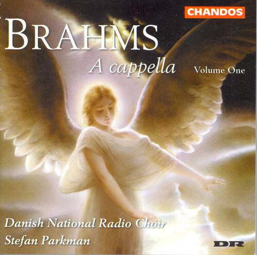 BRAHMS  
A cappella  
Volume One  

Danish National Radio Choir  
Stefan Parkman  

CHANDOS  
DR