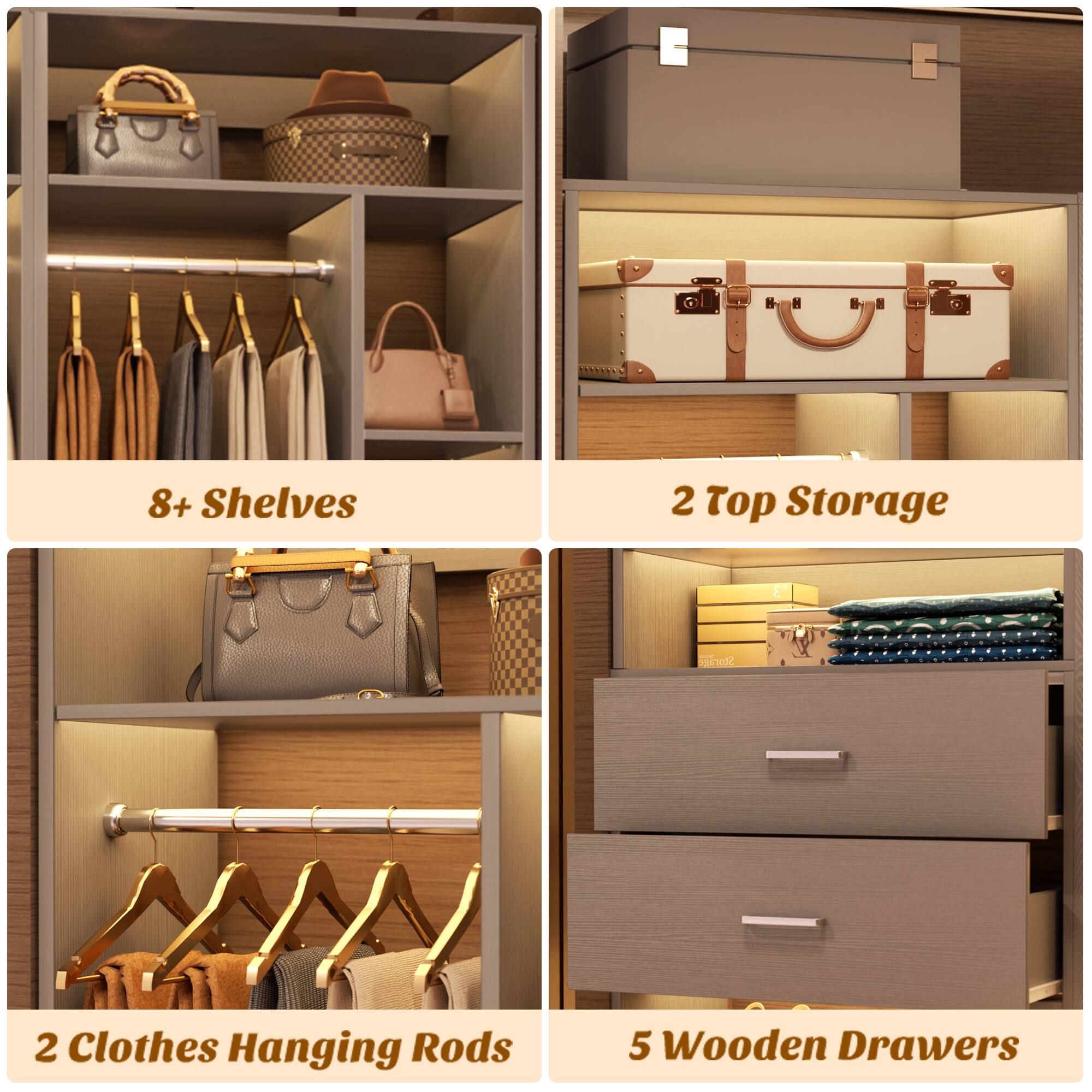 8+ Shelves  
2 Top Storage  
2 Clothes Hanging Rods  
5 Wooden Drawers