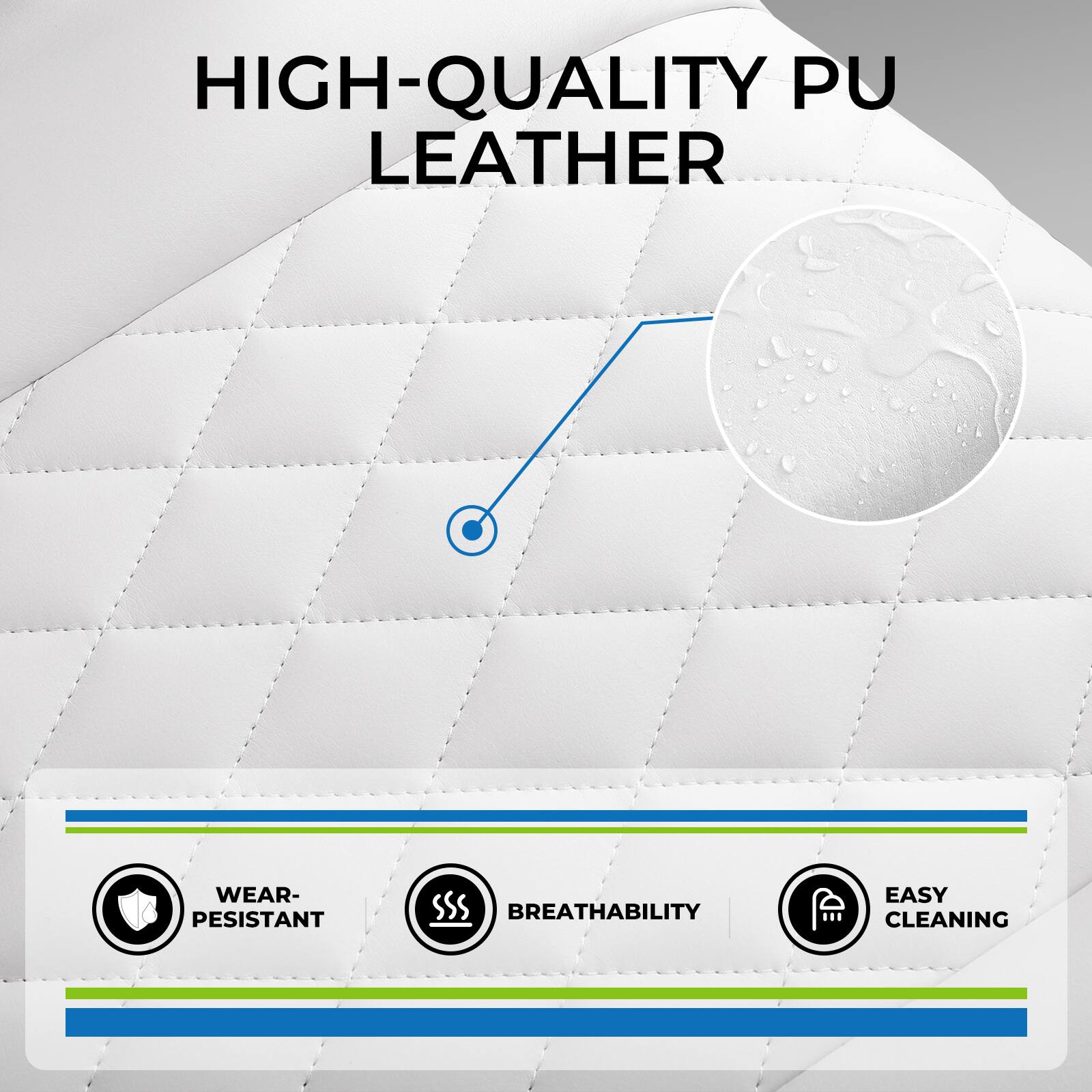 HIGH-QUALITY PU LEATHER

WEAR-RESISTANT  
BREATHABILITY  
EASY CLEANING