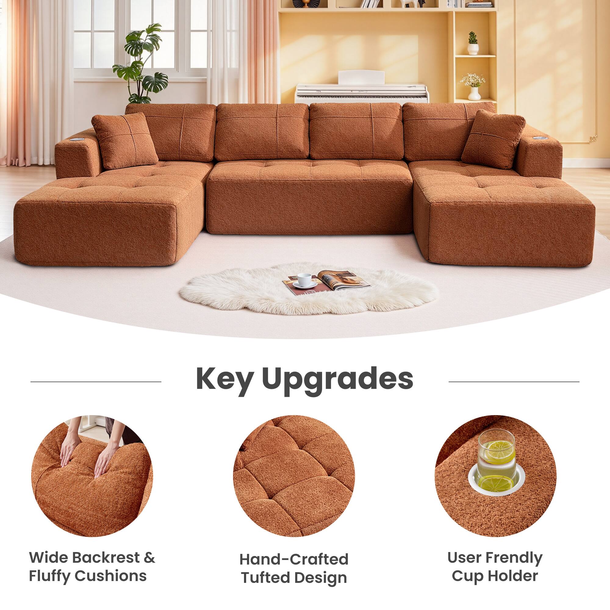 Key Upgrades

- Wide Backrest & Fluffy Cushions
- Hand-Crafted Tufted Design
- User Friendly Cup Holder