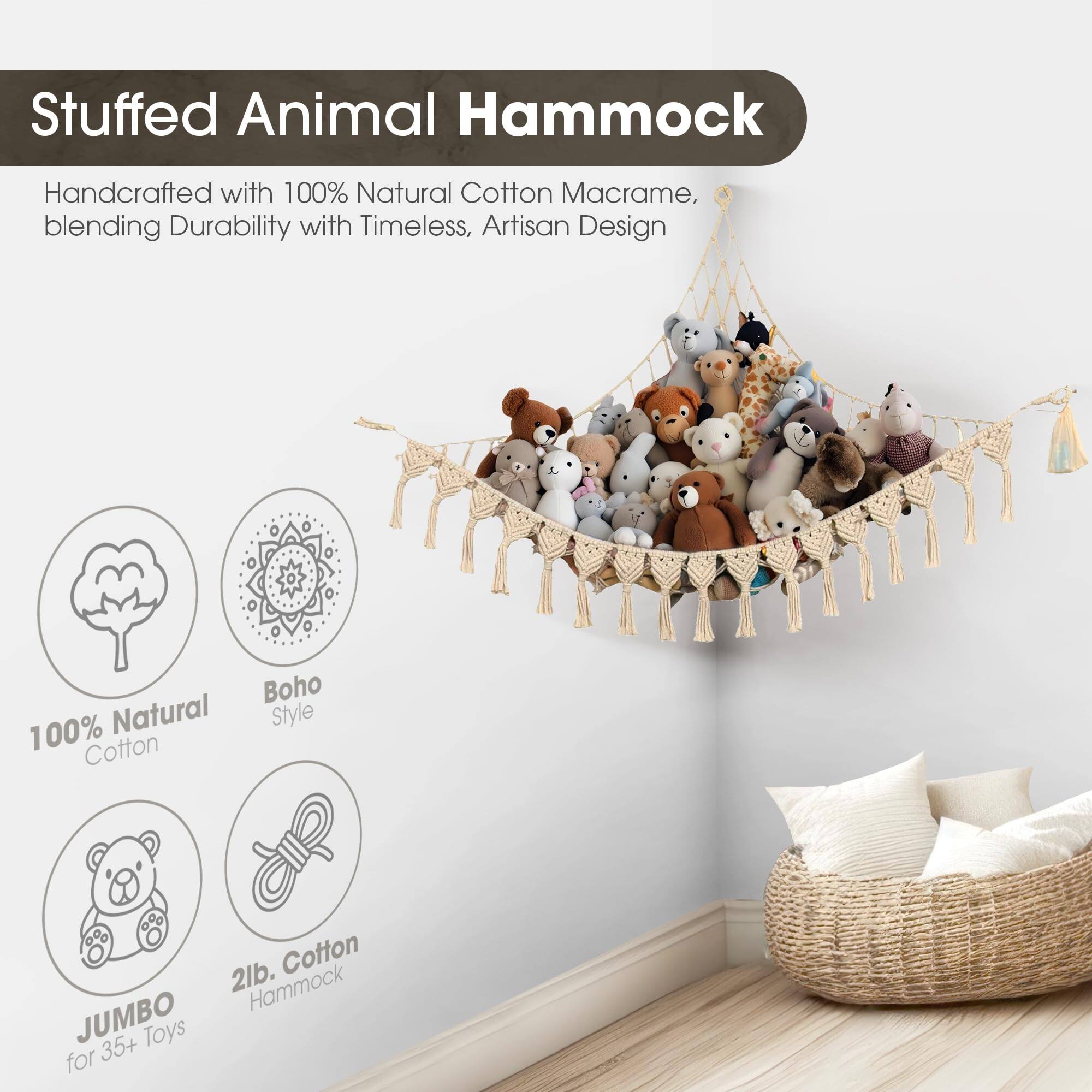 Stuffed Animal Hammock

Handcrafted with 100% Natural Cotton Macrame, blending Durability with Timeless, Artisan Design

- 100% Natural Cotton
- Boho Style
- JUMBO for 35+ Toys
- 2lb. Cotton Hammock