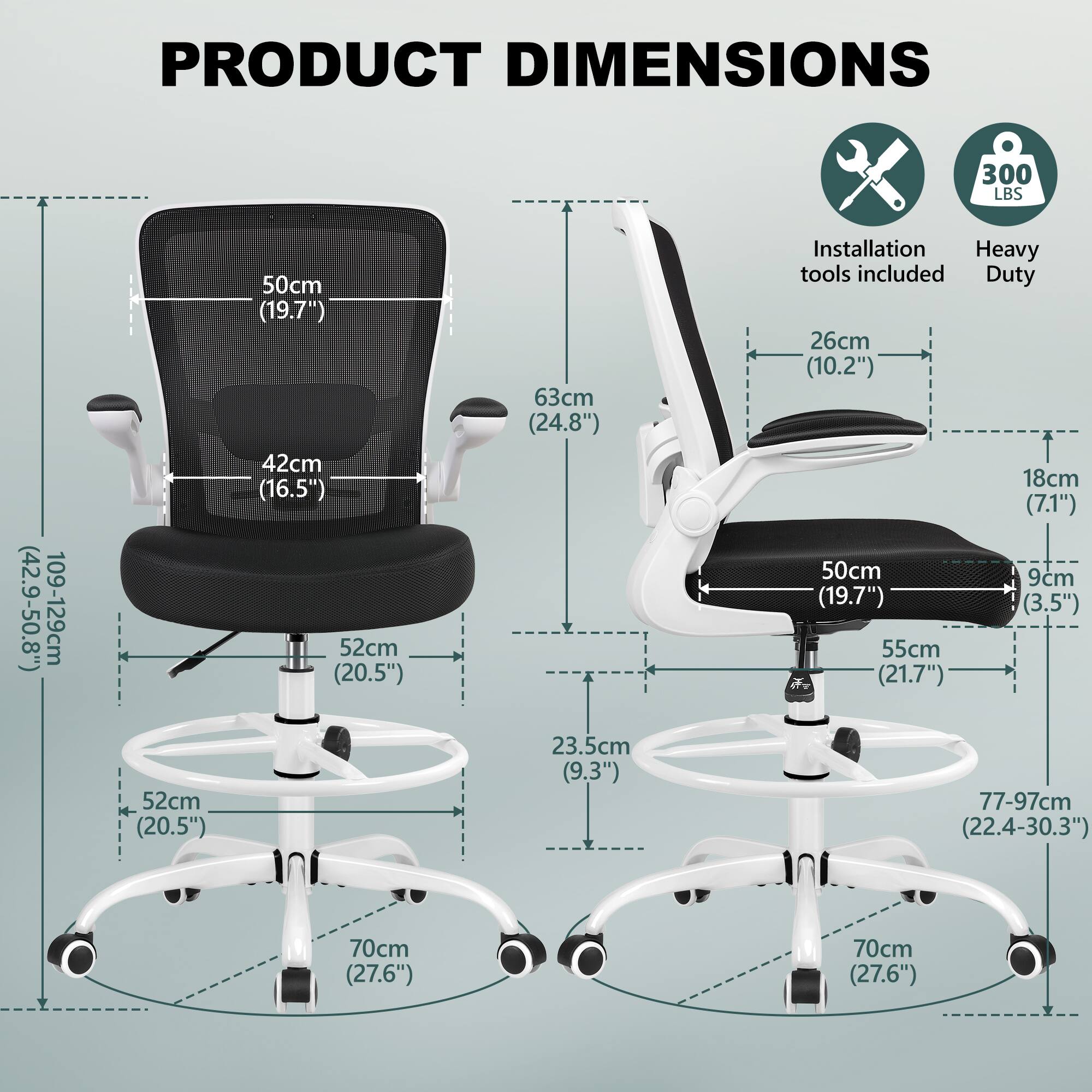 PRODUCT DIMENSIONS

- 300 LBS (42.9-50.8")
- 109-129cm
- 52cm (20.5")
- 50cm (19.7")
- 42cm (16.5")
- 52cm (20.5")
- 63cm (24.8")
- 23.5cm (9.3")
- 26cm (10.2")
- 18cm (7.1")
- 50cm
- 9cm (3.5")
- 55cm (21.7")
- 77-97cm (22.4-30.3")
- 70cm (27.6")
- 70cm (27.6")

Installation tools included
Heavy Duty