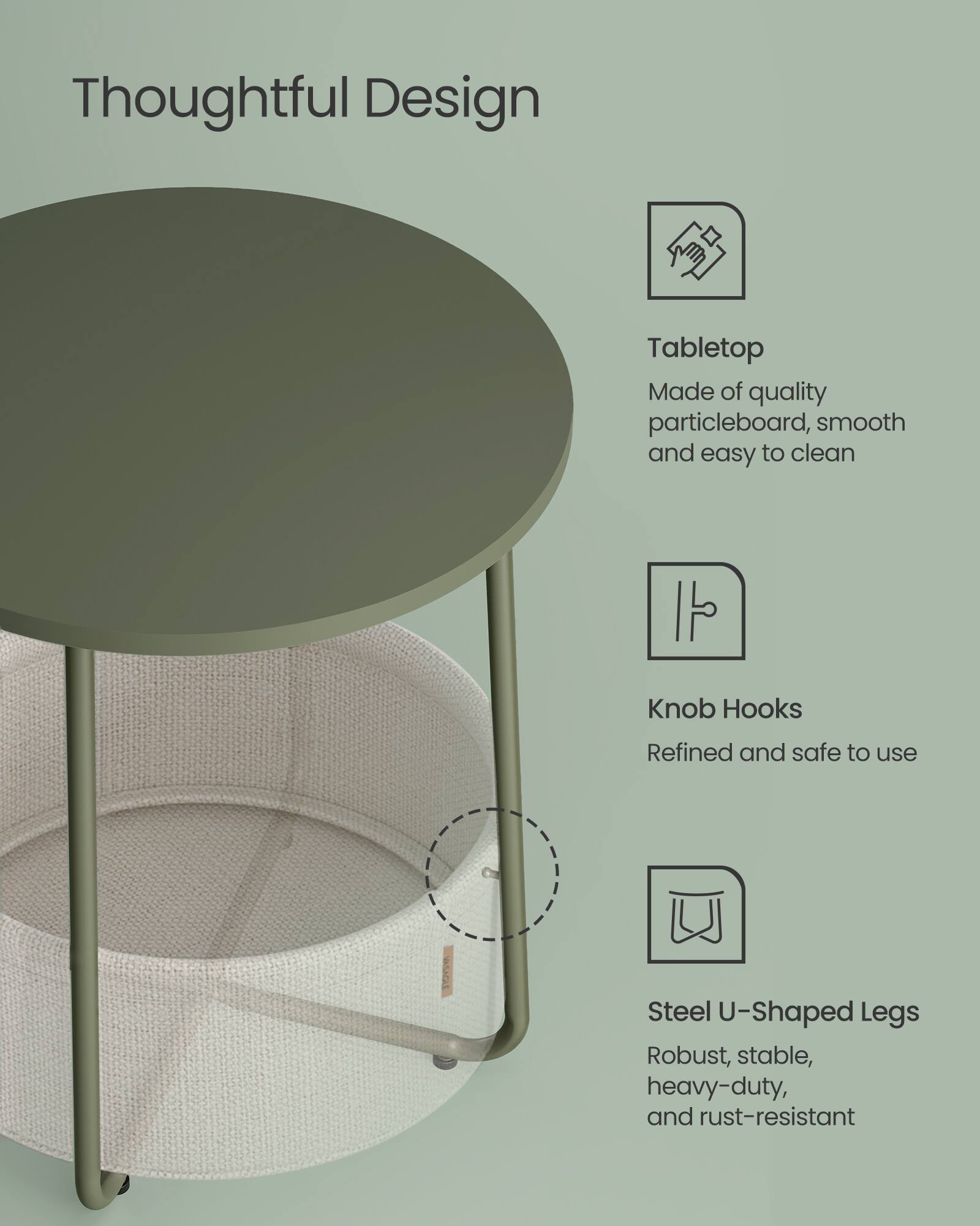 Thoughtful Design

Tabletop
Made of quality particleboard, smooth and easy to clean

Knob Hooks
Refined and safe to use

Steel U-Shaped Legs
Robust, stable, heavy-duty, and rust-resistant