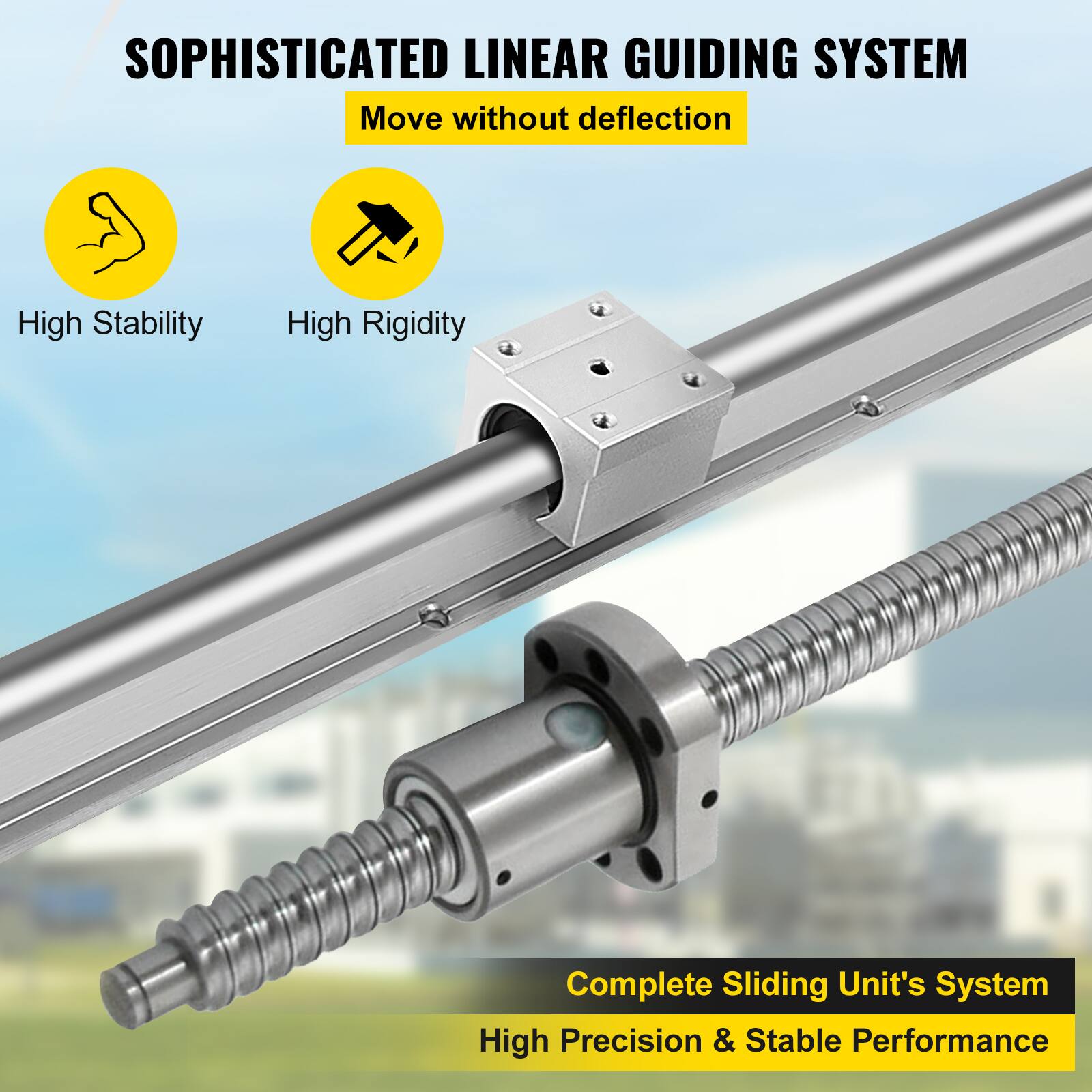 SOPHISTICATED LINEAR GUIDING SYSTEM  
Move without deflection

- High Stability
- High Rigidity

Complete Sliding Unit's System  
High Precision & Stable Performance