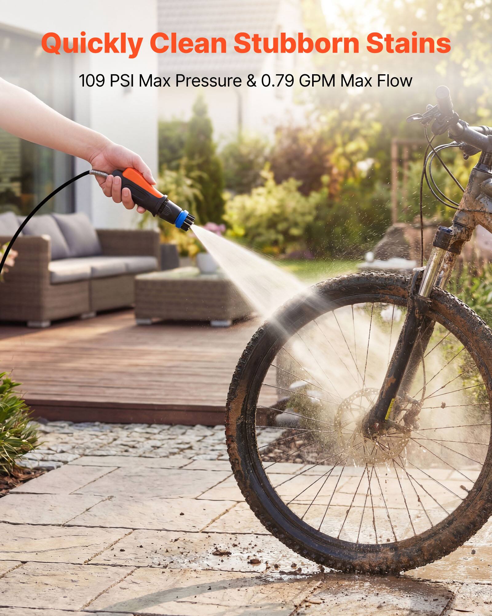 Quickly Clean Stubborn Stains  
109 PSI Max Pressure & 0.79 GPM Max Flow