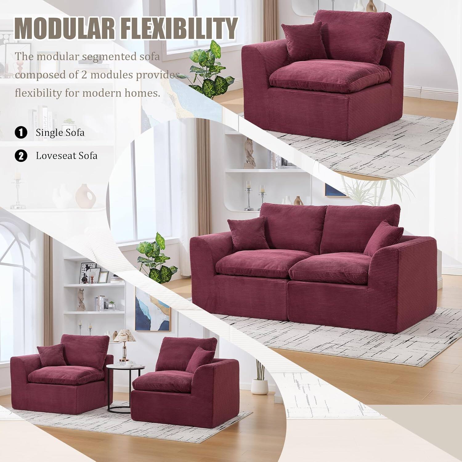 MODULAR FLEXIBILITY

The modular segmented sofa composed of 2 modules provides flexibility for modern homes.

1. Single Sofa
2. Loveseat Sofa