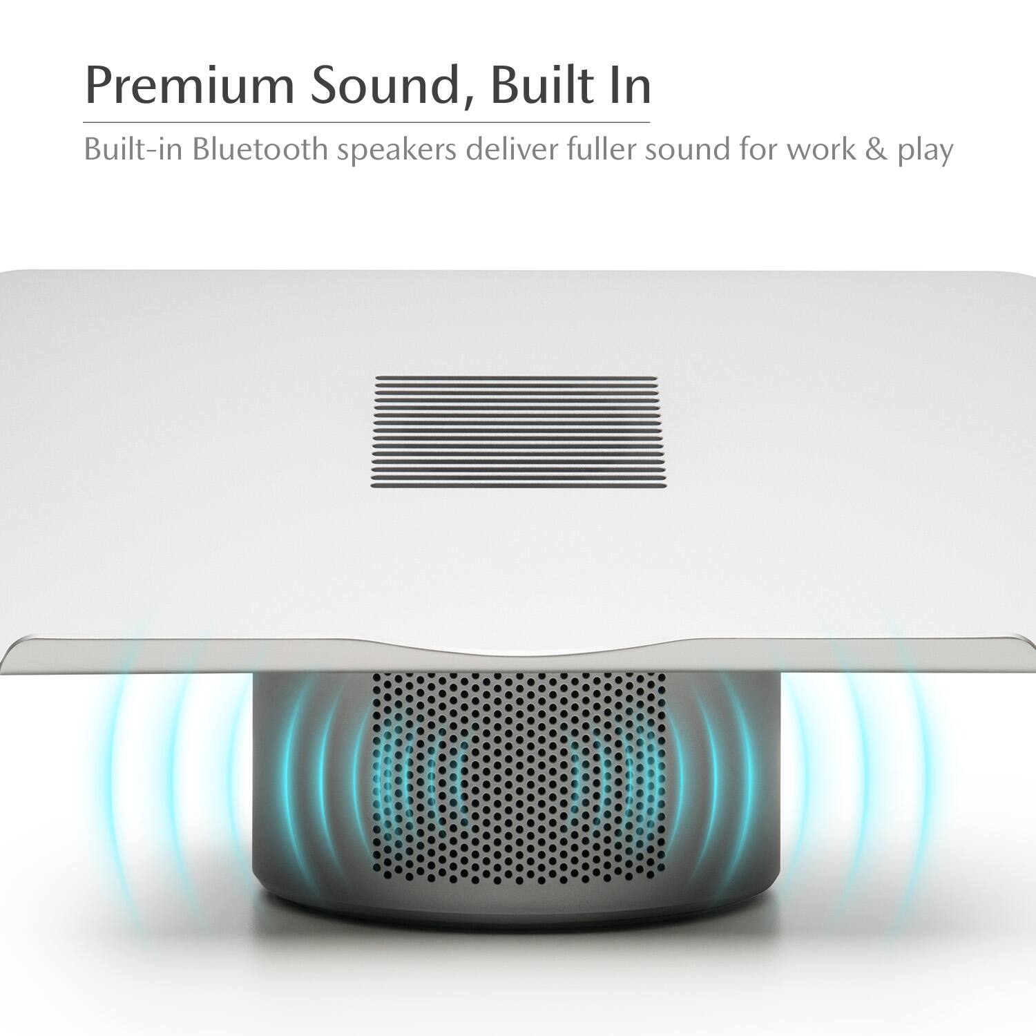 Premium Sound, Built In

Built-in Bluetooth speakers deliver fuller sound for work & play